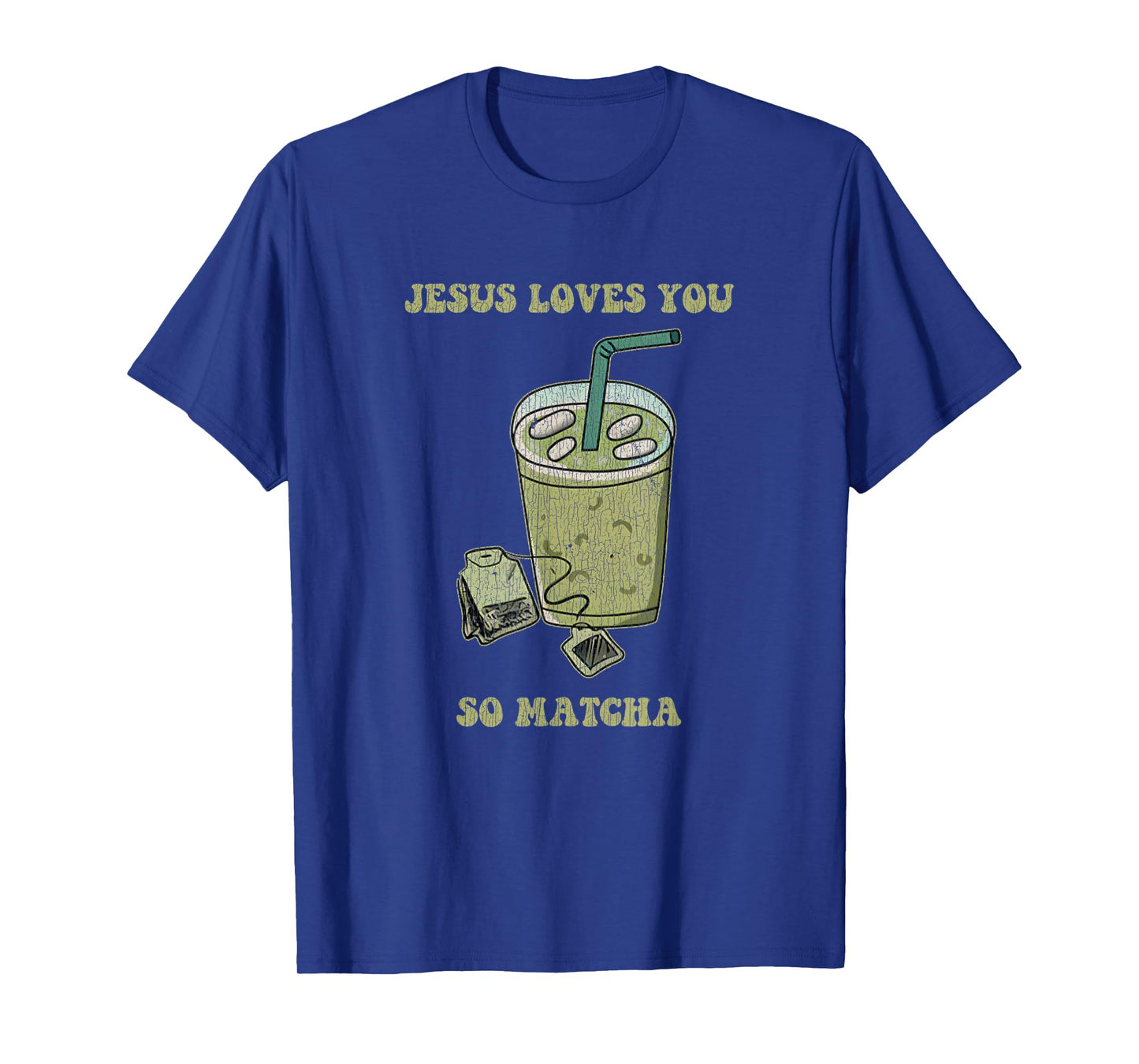 Jesus Loves You So Matcha Funny Drink Cup Of Tea T-Shirt