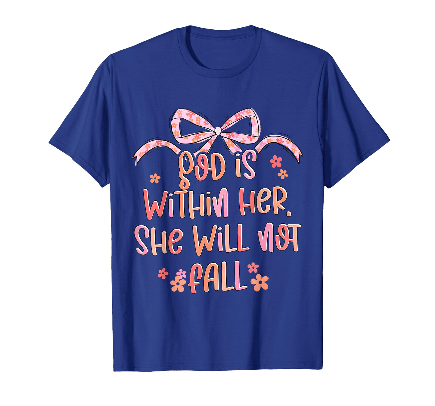 God Is Within Her She Will Not Fall Coquette Bow Bible Verse T-Shirt