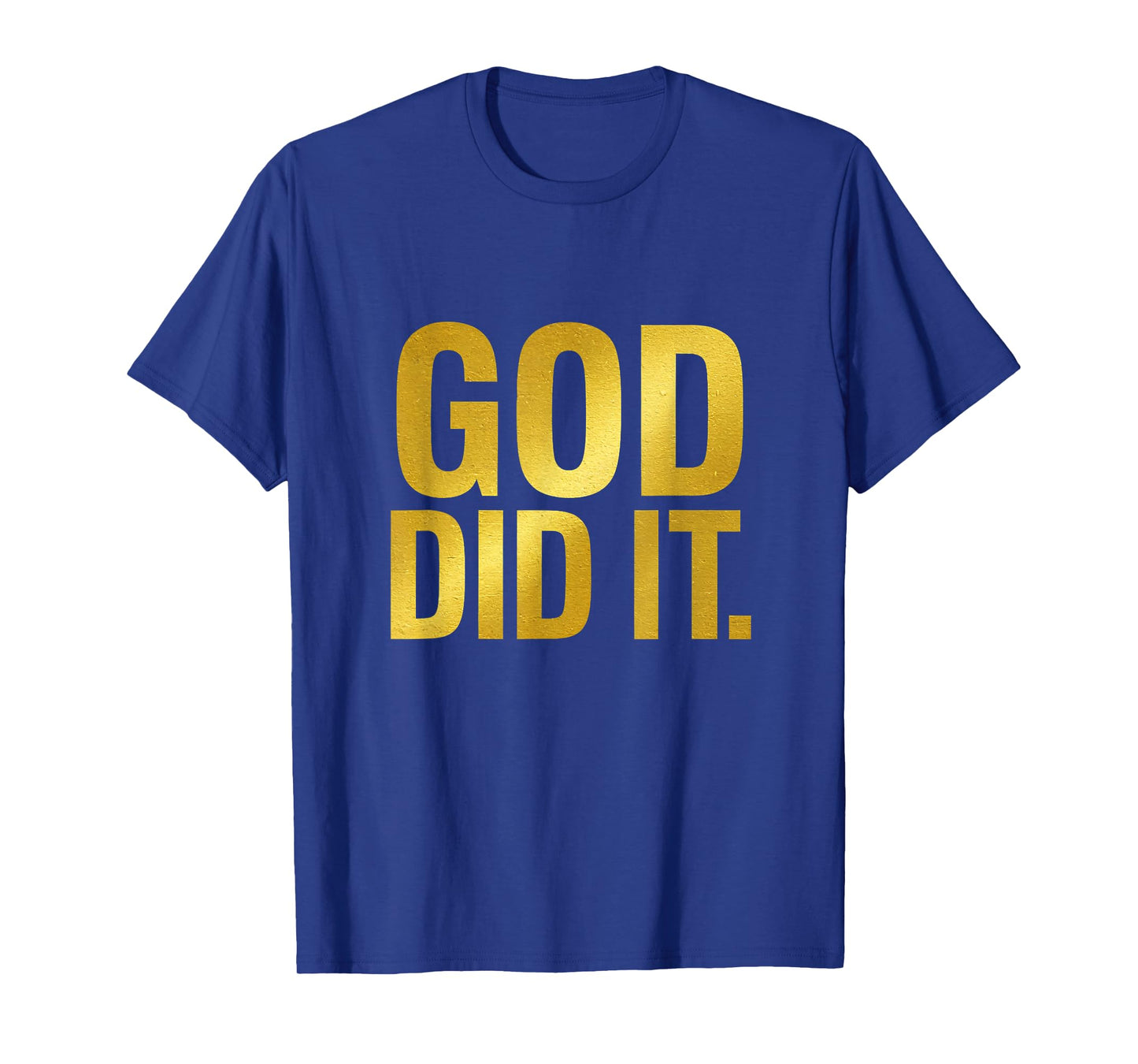 God Did It Christian Testimony Faith Praise Gospel T-Shirt