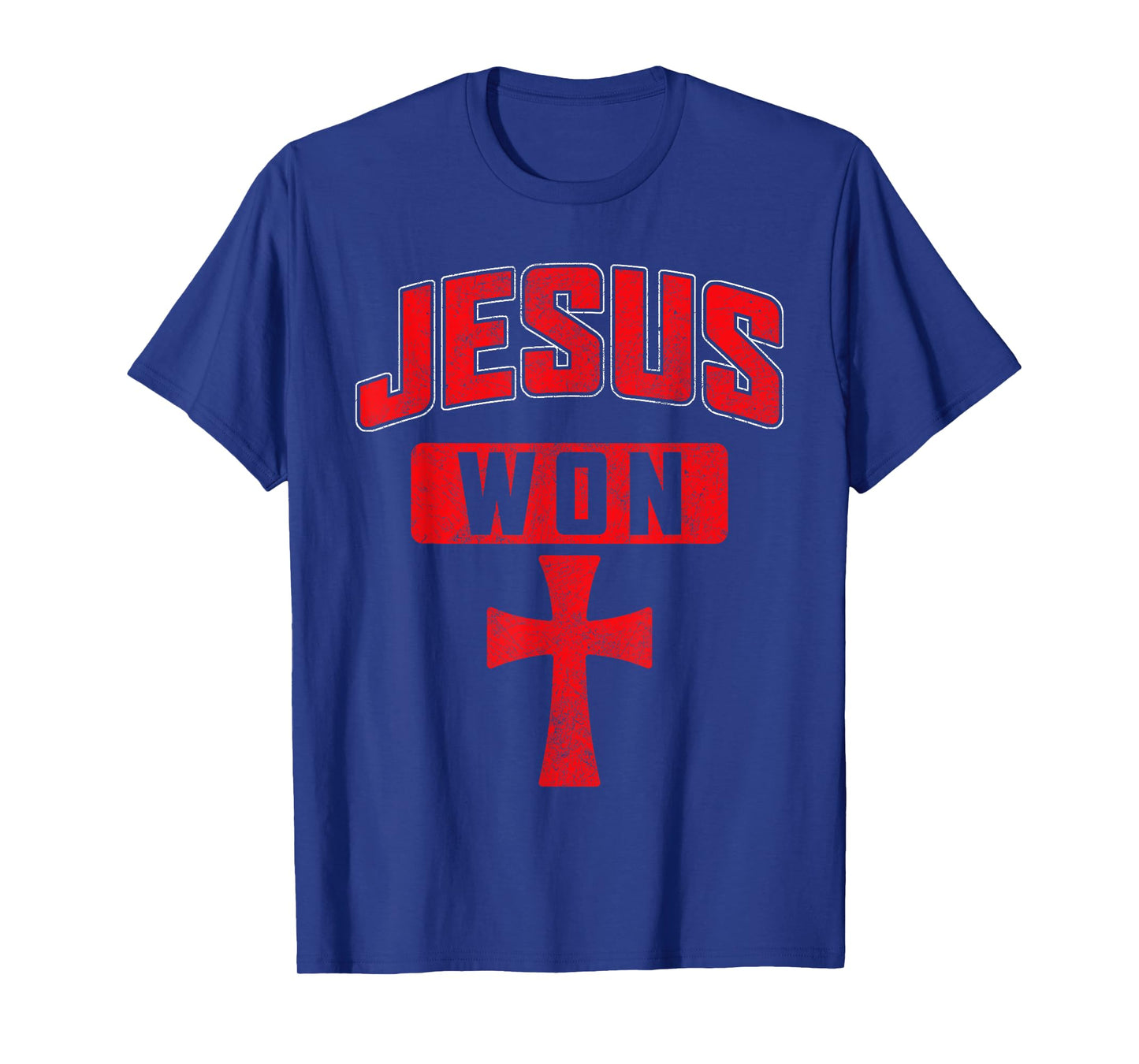 Jesus Won Cross Jesus Christian Faith Religious Women Men T-Shirt