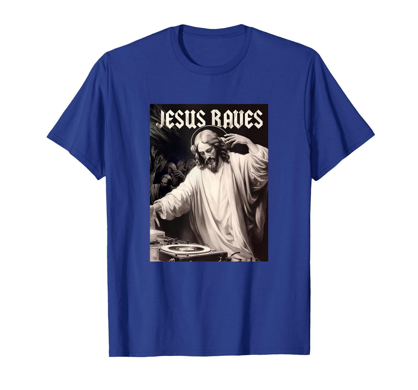 Jesus Raves Deejay Funny Meme Jesus DJ Christian T-Shirt