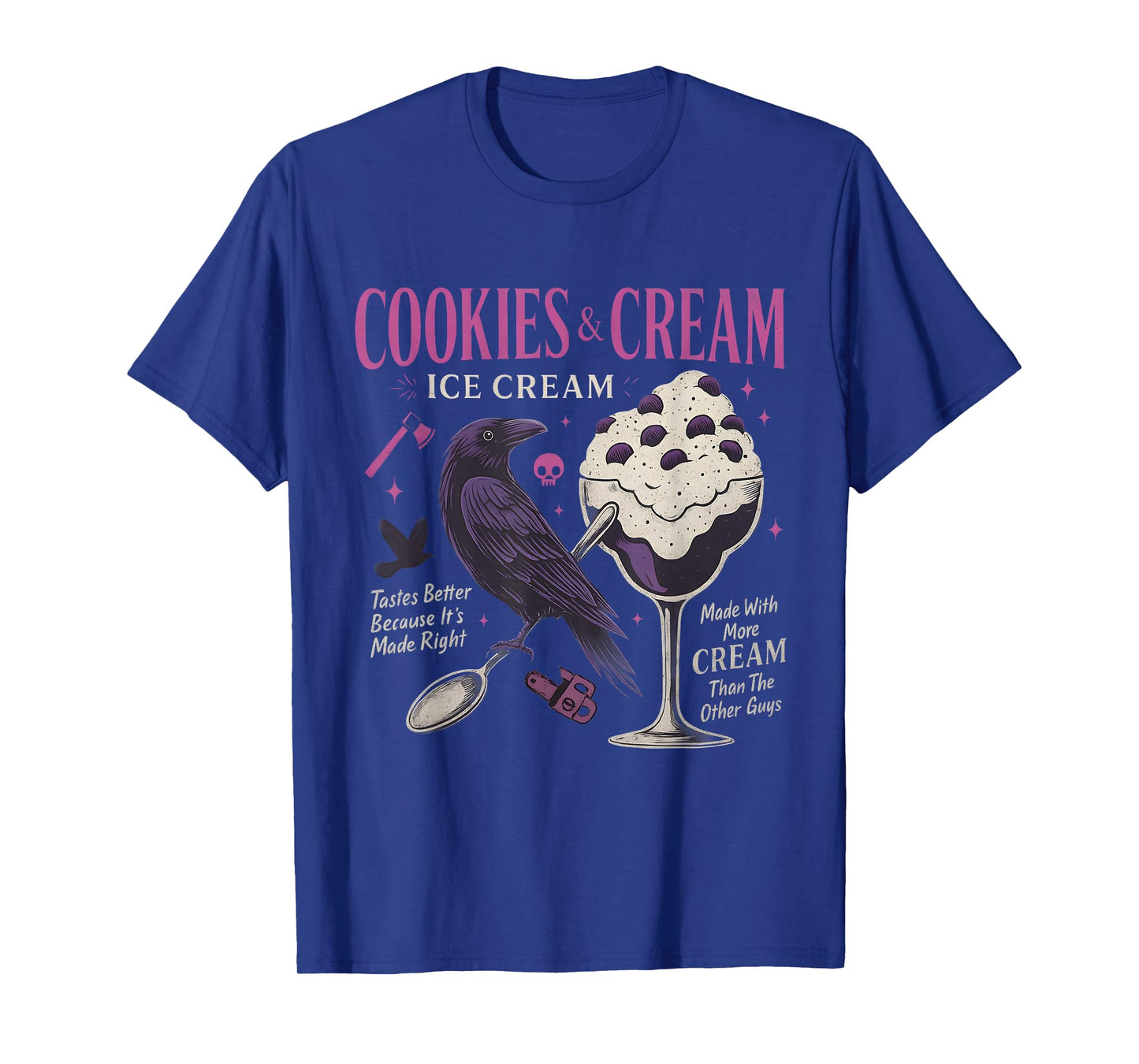 Cookie & Cream IceCream Butcher Blackbird Funny Quote T-Shirt
