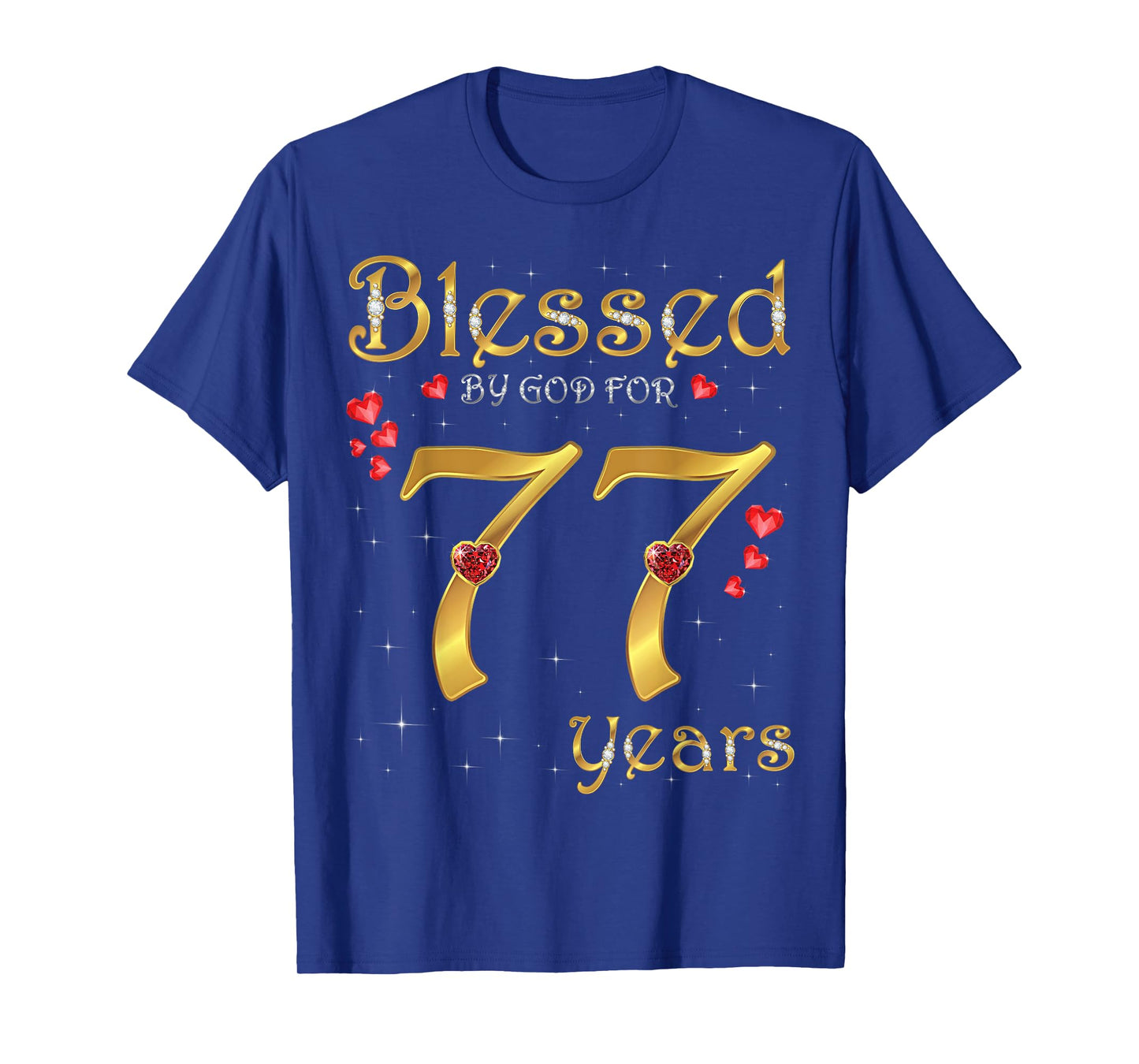 Blessed By God For 77 Years Old 77th Birthday Party Queen T-Shirt