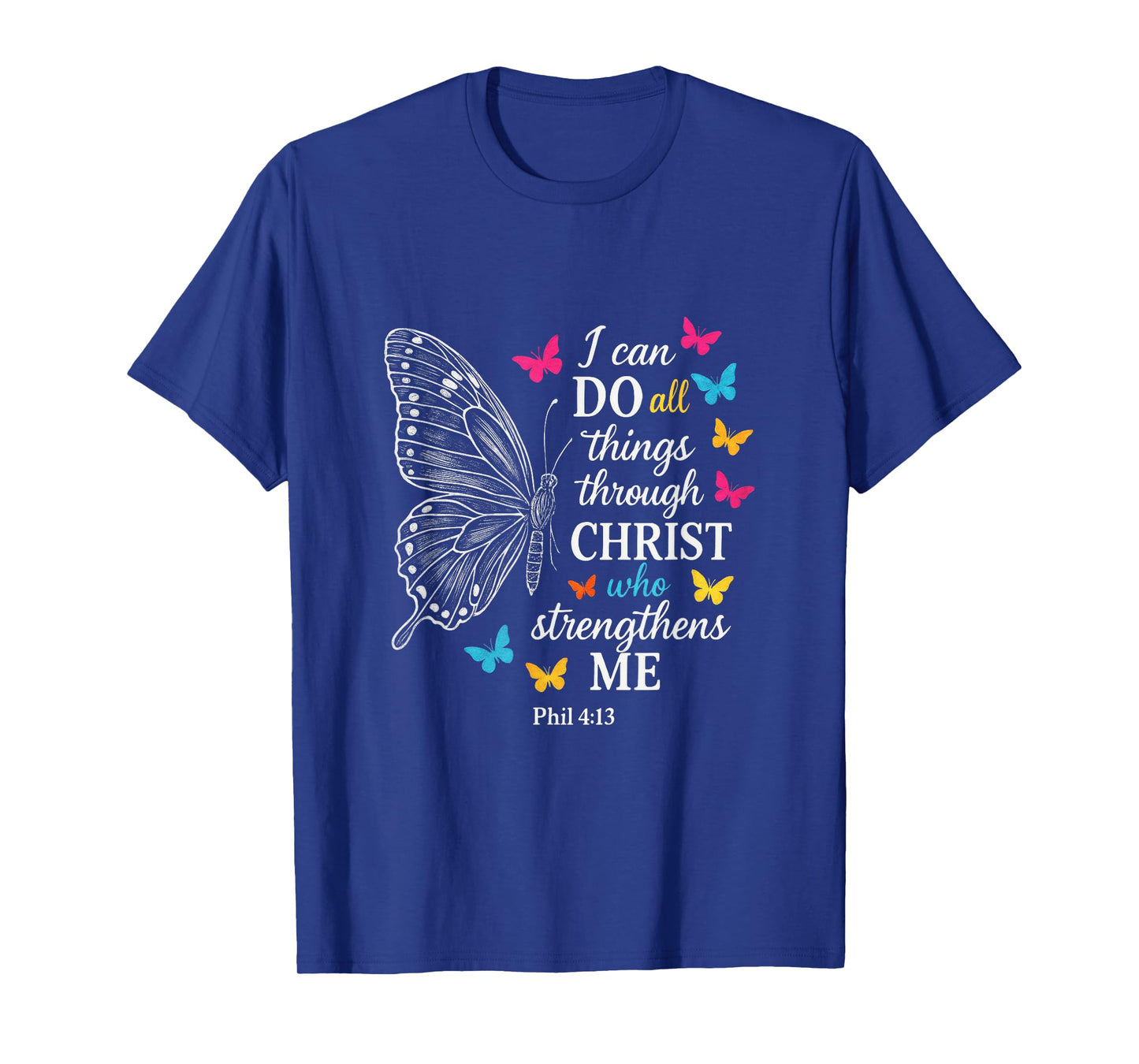I Can Do All Things - Motivational Scripture Art T-Shirt