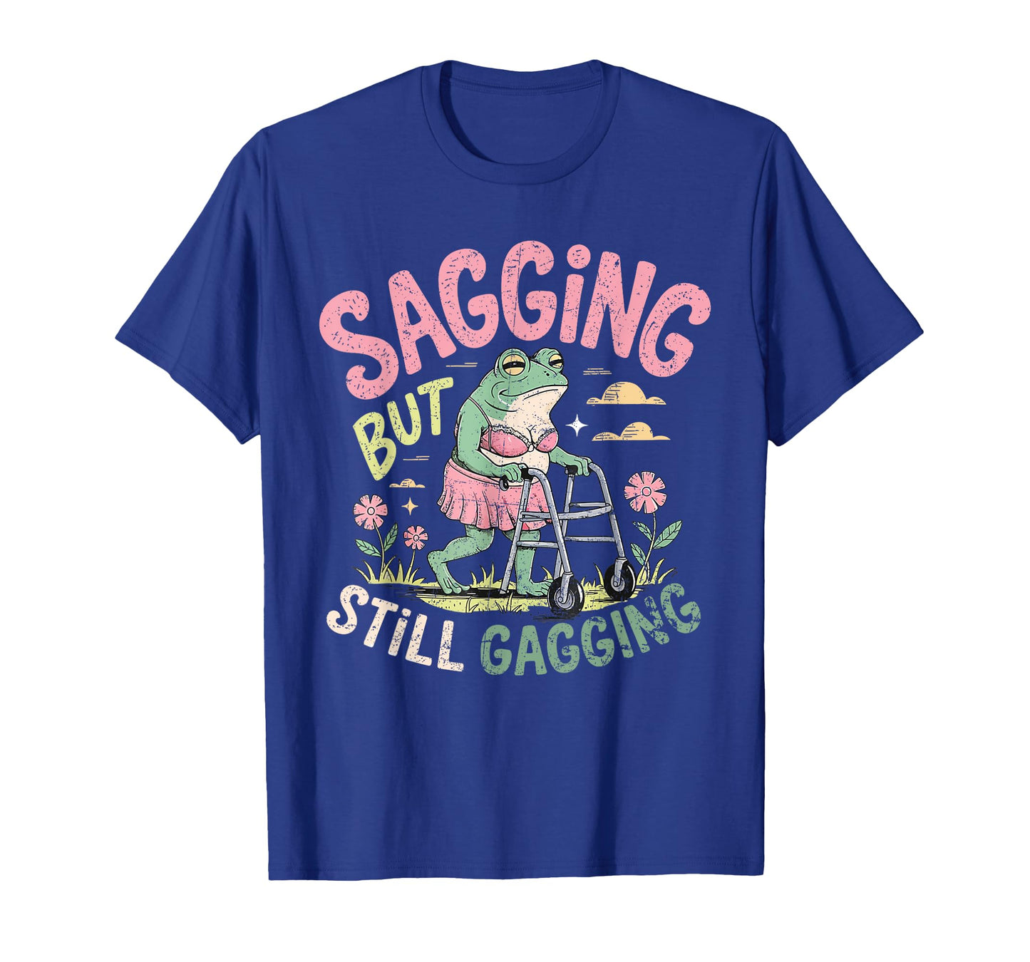 Sagging But Still Gagging Frog Funny Vintage Meme Cringe T-Shirt