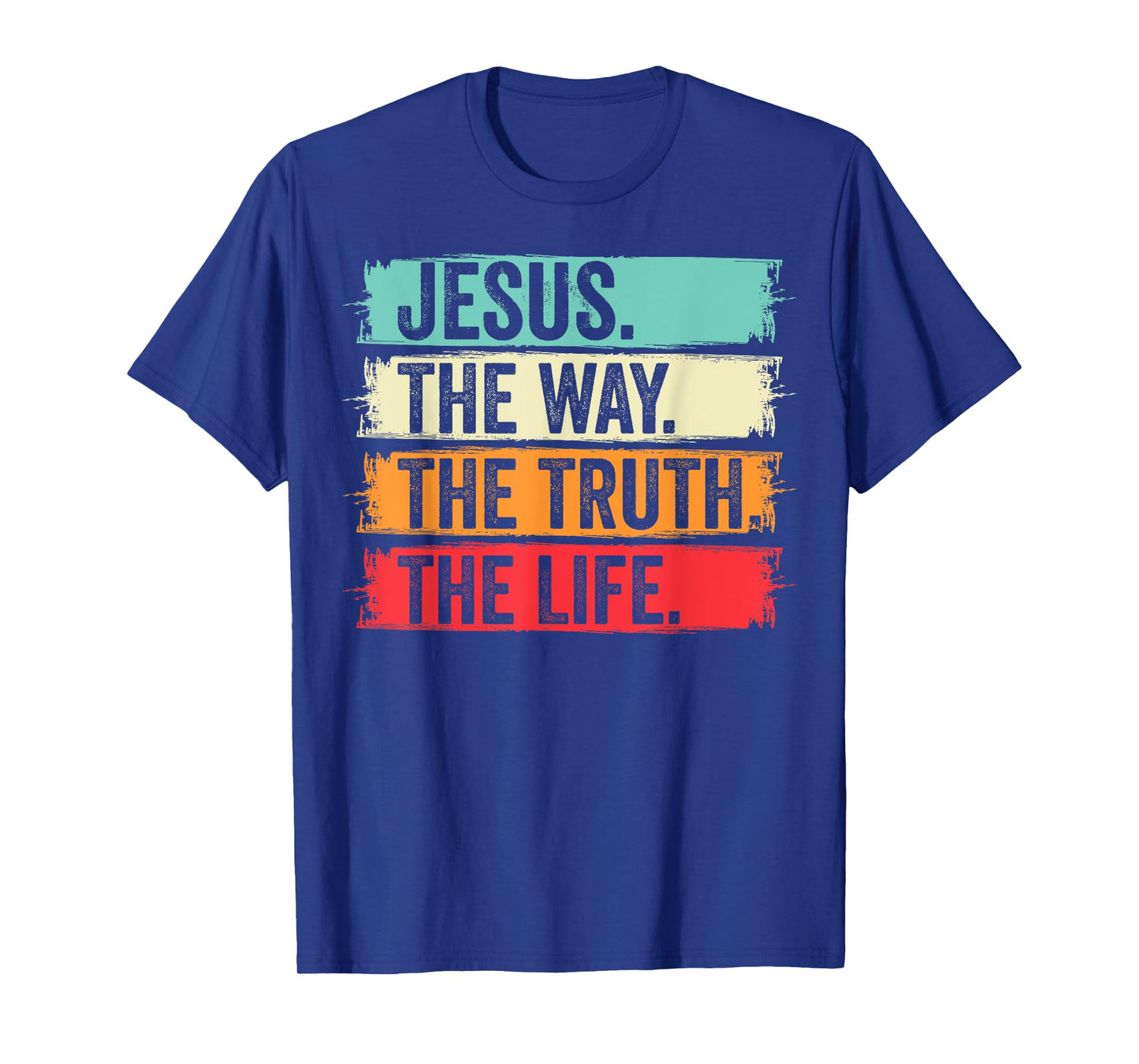 Jesus The Way Truth Verse Men Women Christian Worship T-Shirt