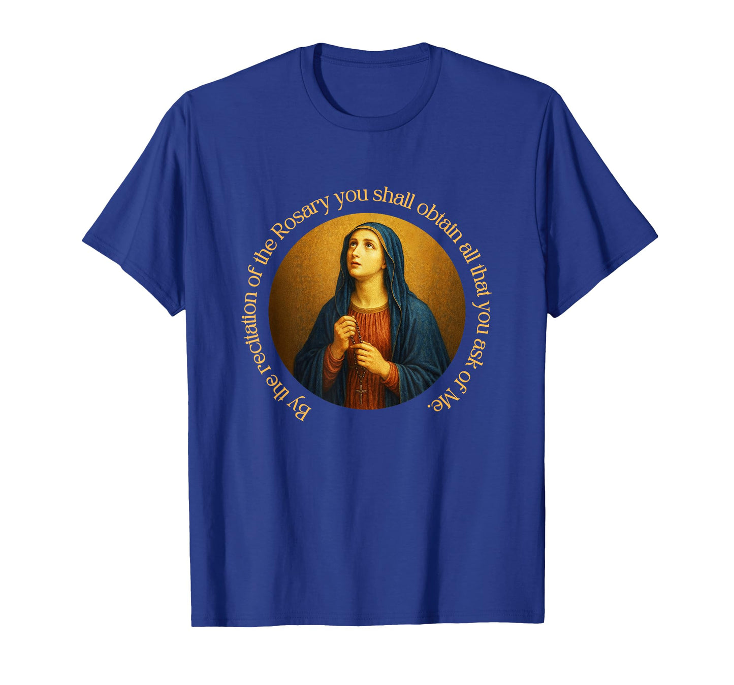 Blessed Mother Mary Promises of Rosary Dominican Catholic T-Shirt