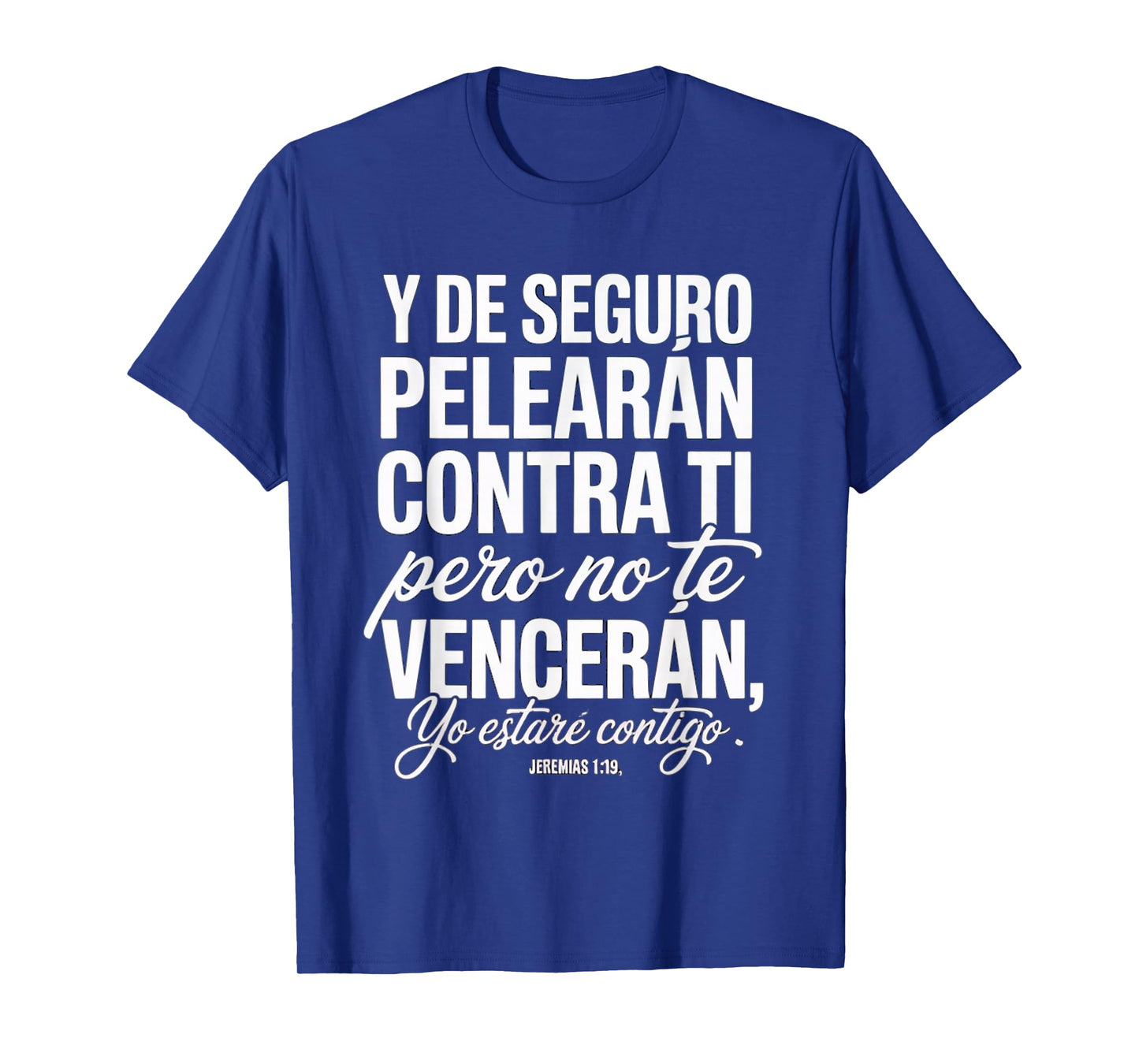 Jeremíah 1:19 – “Dios Está Contigo Siempre” T-Shirt