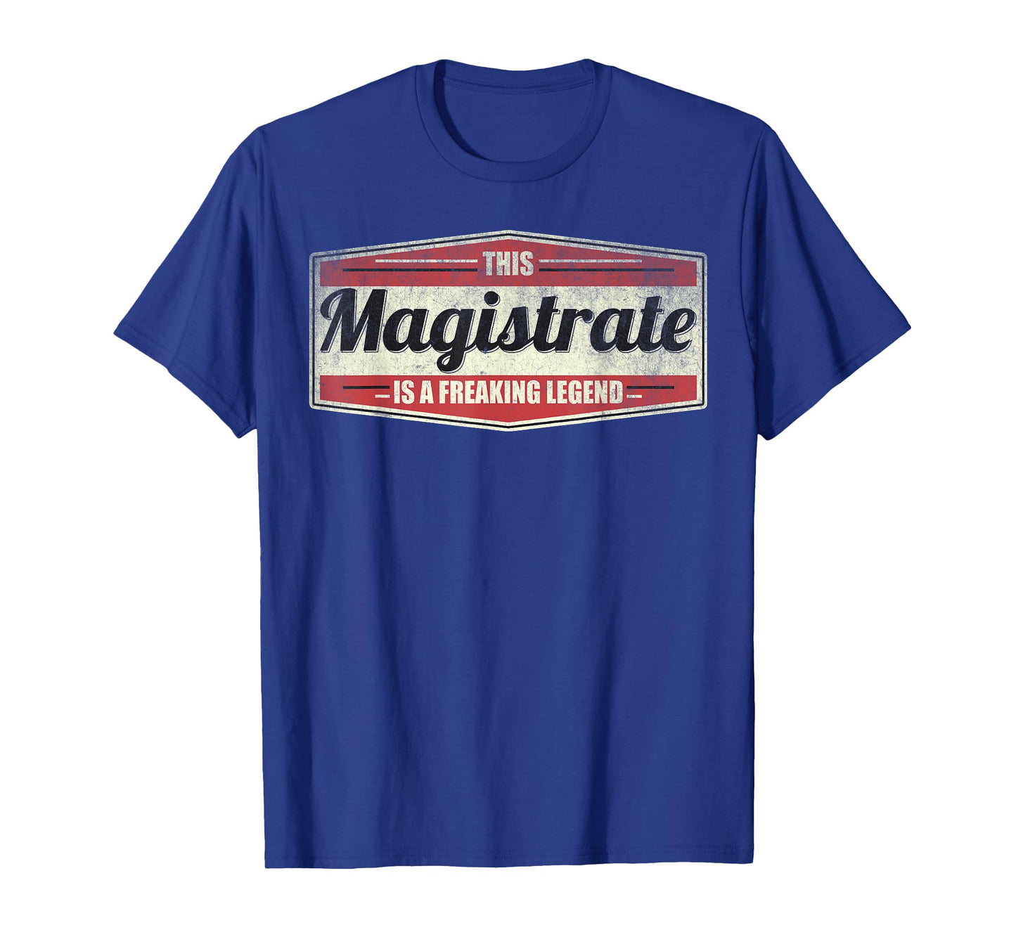 Funny Profession Quote Vintage Magistrate T-Shirt