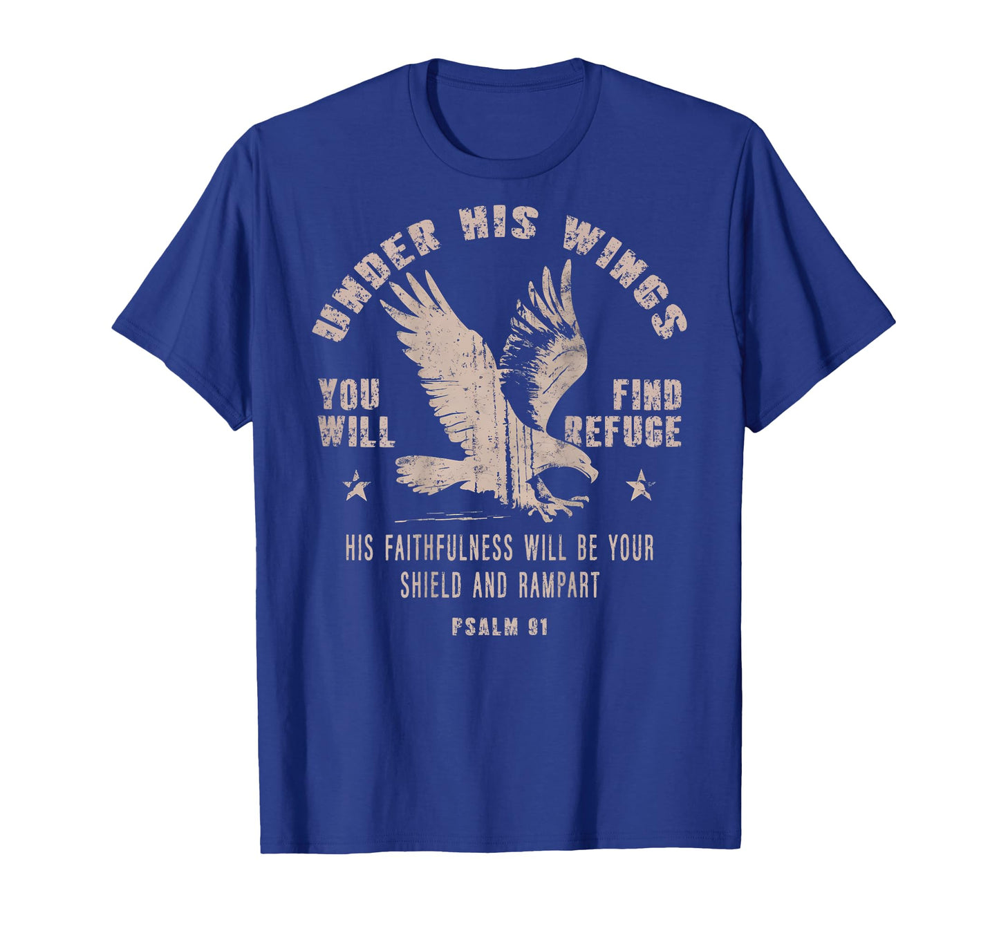 Under His Wings You Will Find Refuge Eagle Christian On Back T-Shirt