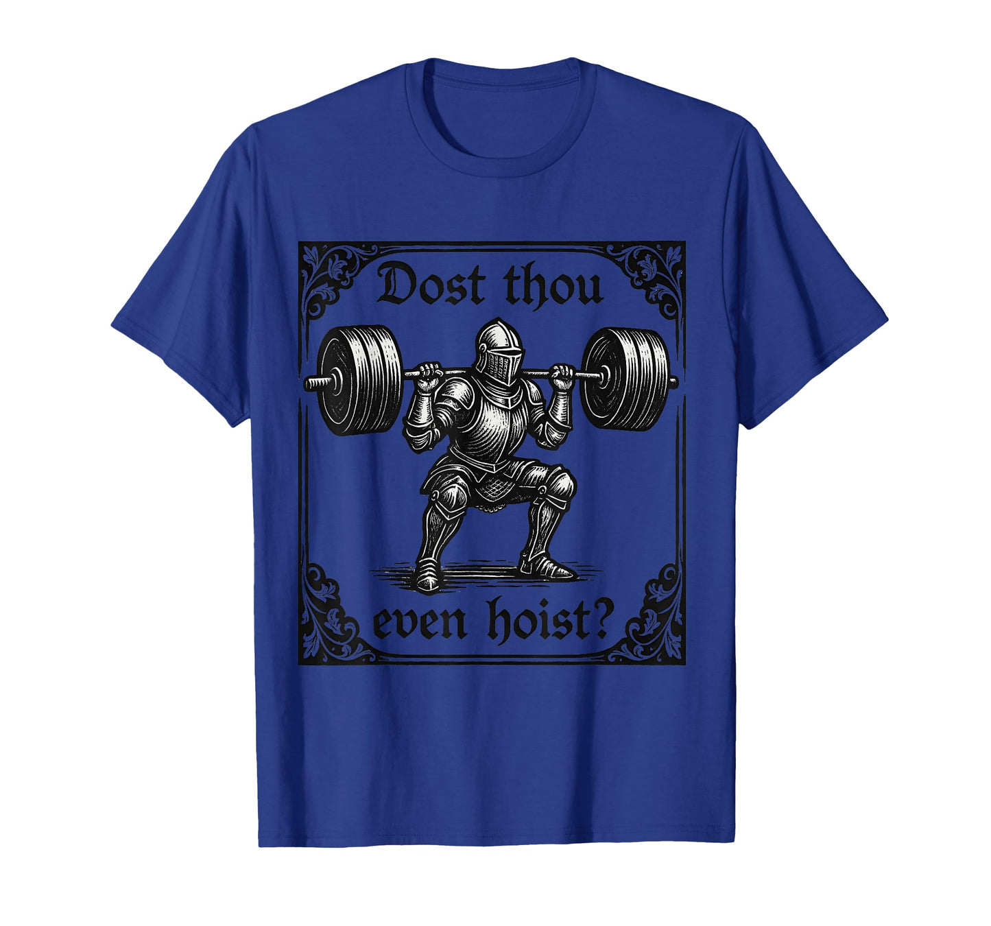dost thou even hoist funny gothic deadlifting gym workout T-Shirt
