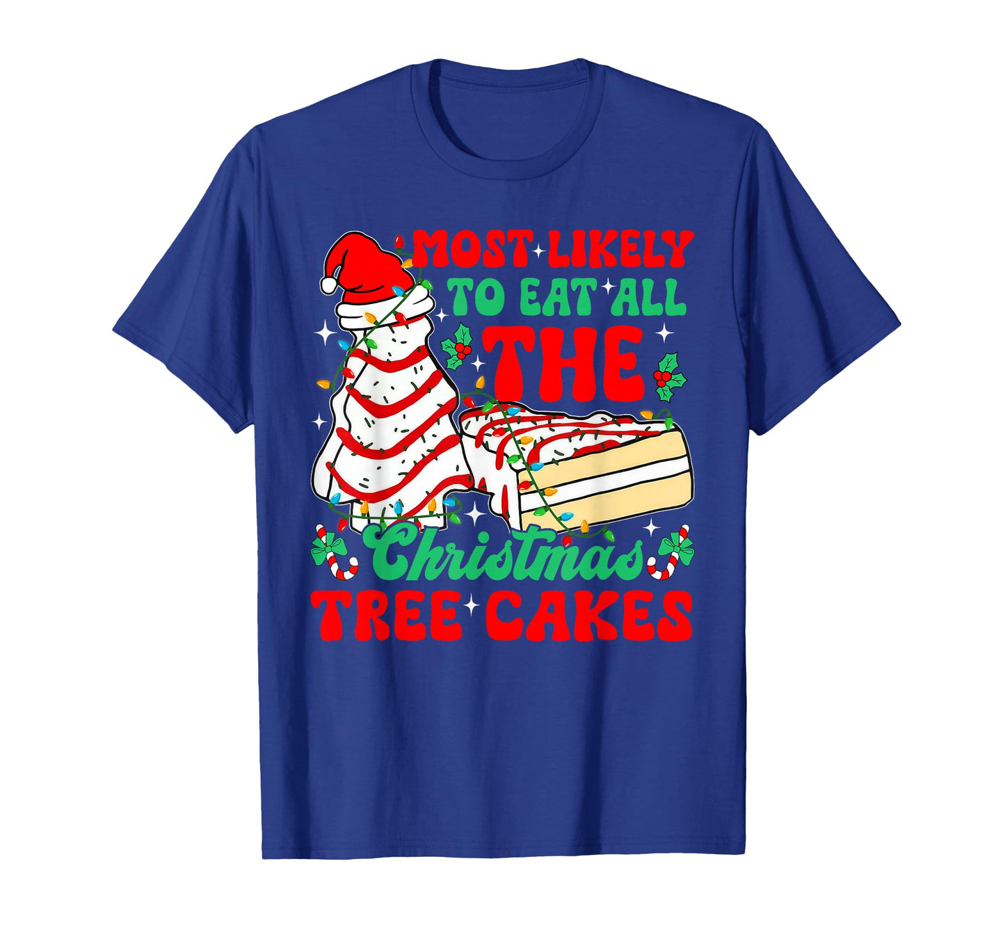 Retro Most Likely To Eat All The Christmas Tree Cakes Debbie T-Shirt