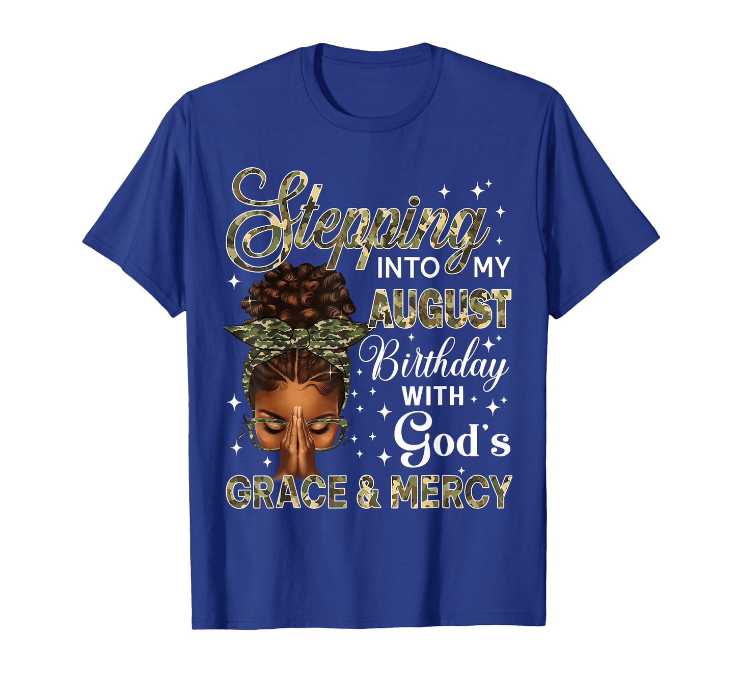 Stepping Into My August Birthday Black Women Afro Christian T-Shirt