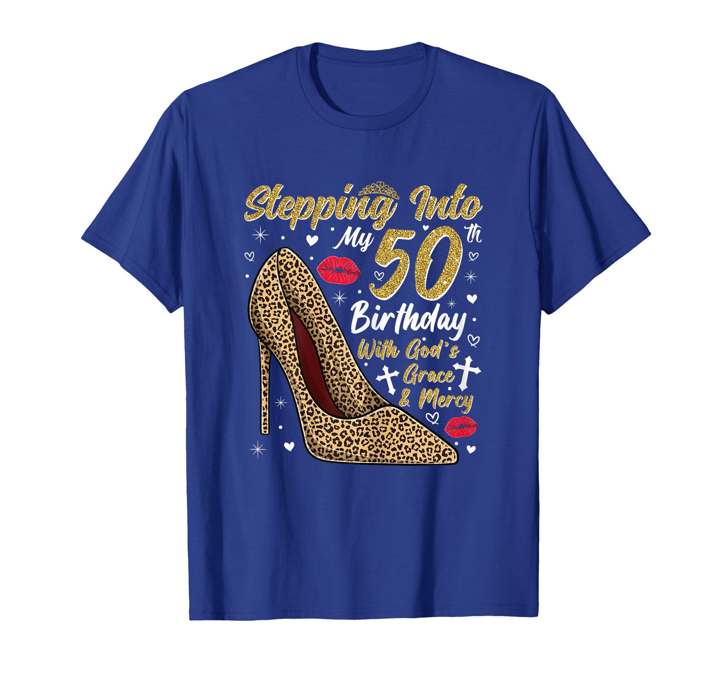 Stepping Into My 50th Birthday with God's Grace and Mercy T-Shirt