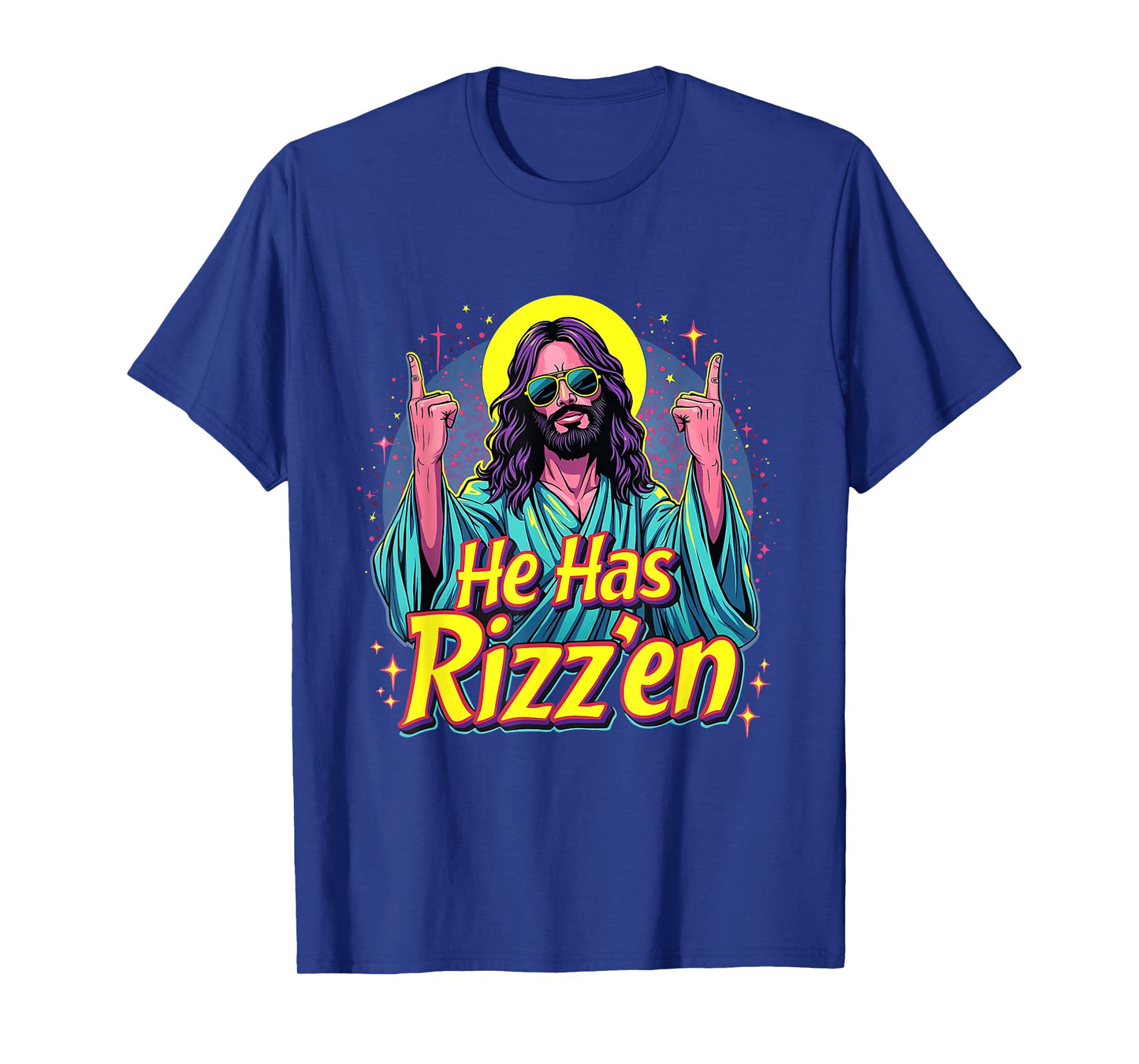 Jesus Has Rizzen Jesus Religious Jesus Lovers He Is Rizzen T-Shirt