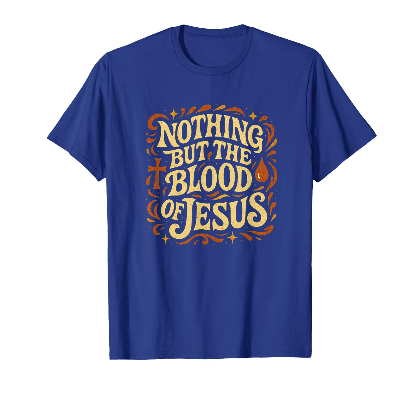 Nothing But The Blood of Jesus Christian Hymn T-Shirt