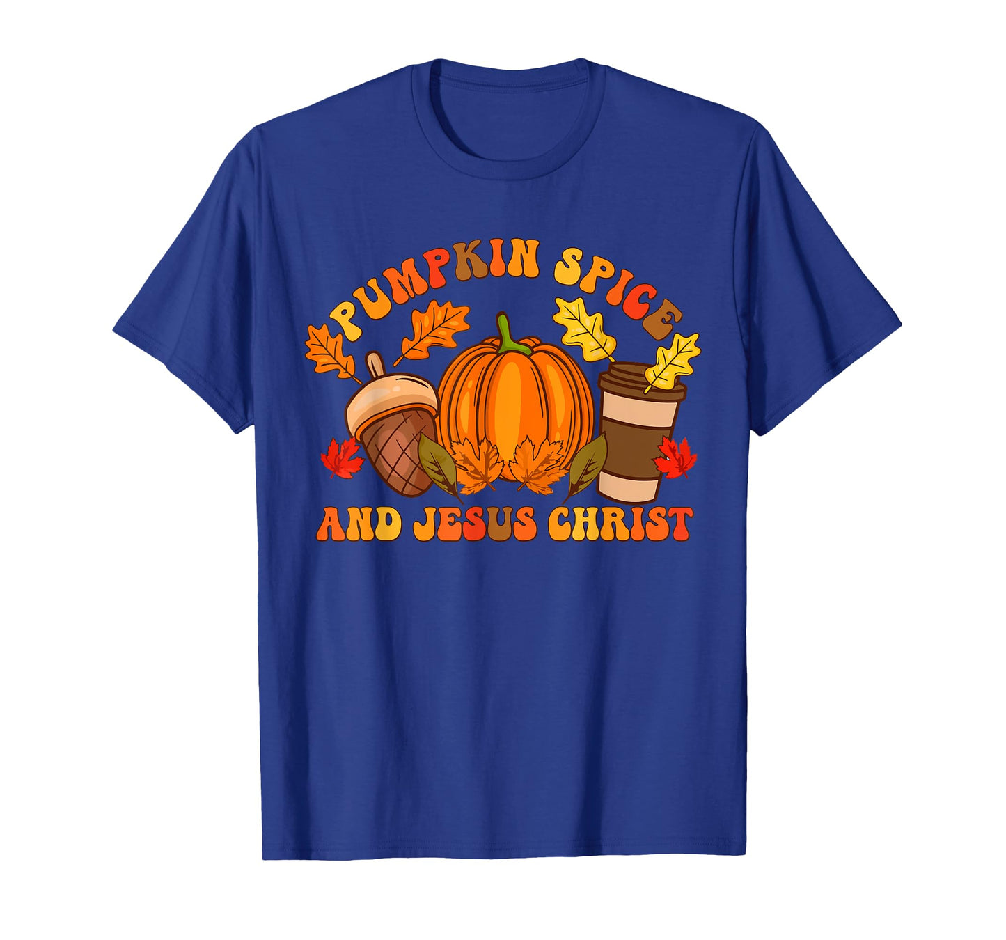 Pumpkin Spice and Jesus Christ Fall T-Shirt