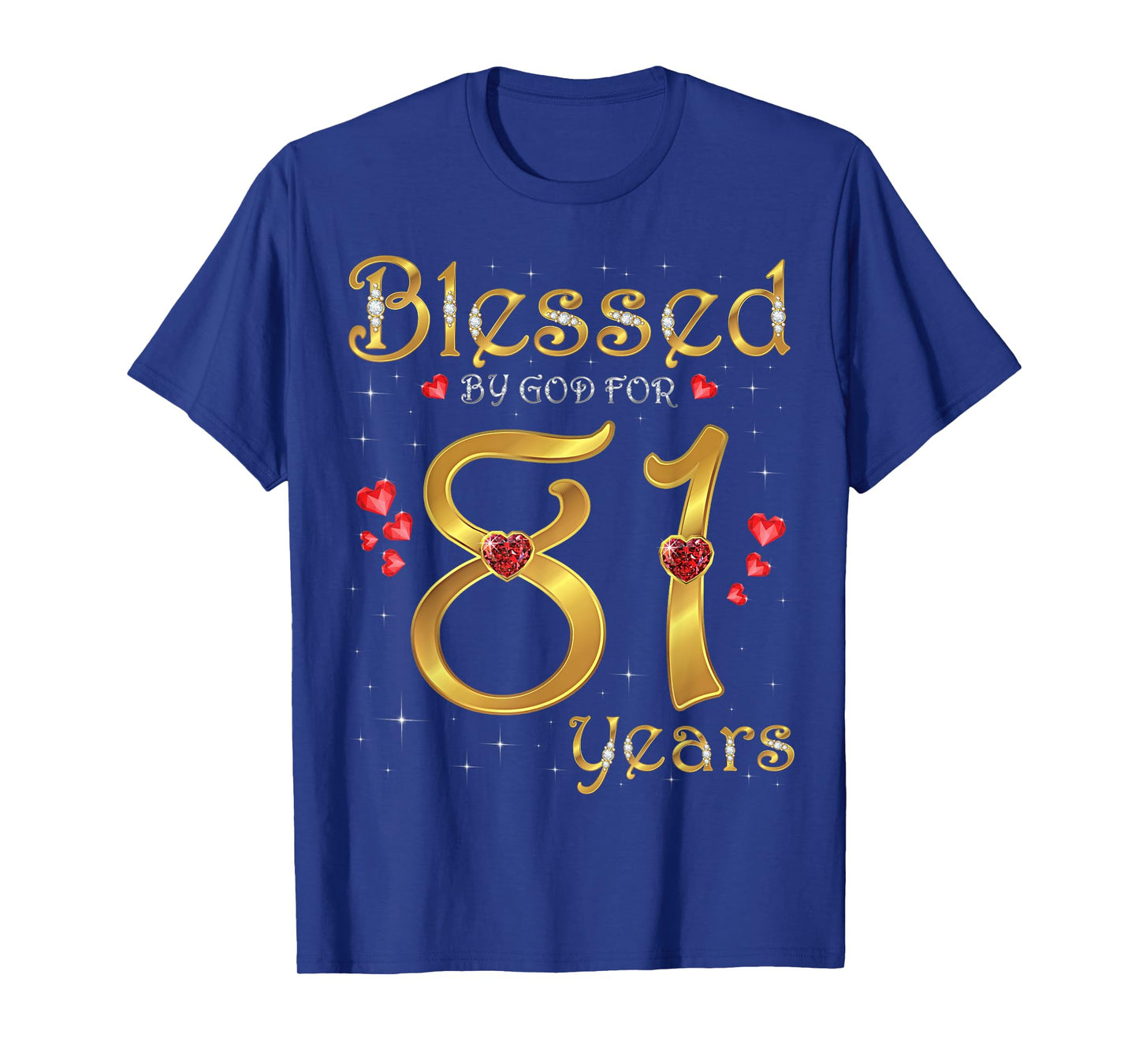 Blessed By God For 81 Years Old 81st Birthday Party Queen T-Shirt