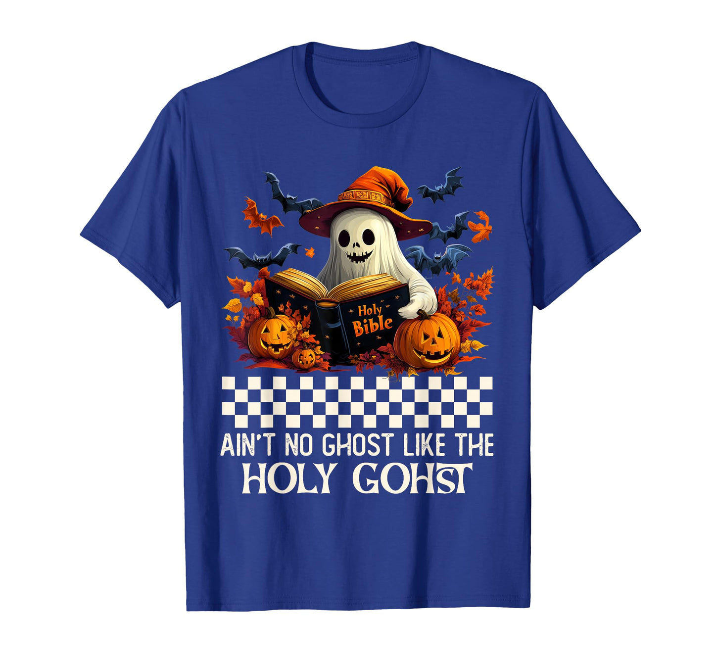 Ain't no Ghost Like The holy Ghost | Halloween | Boo Bible T-Shirt