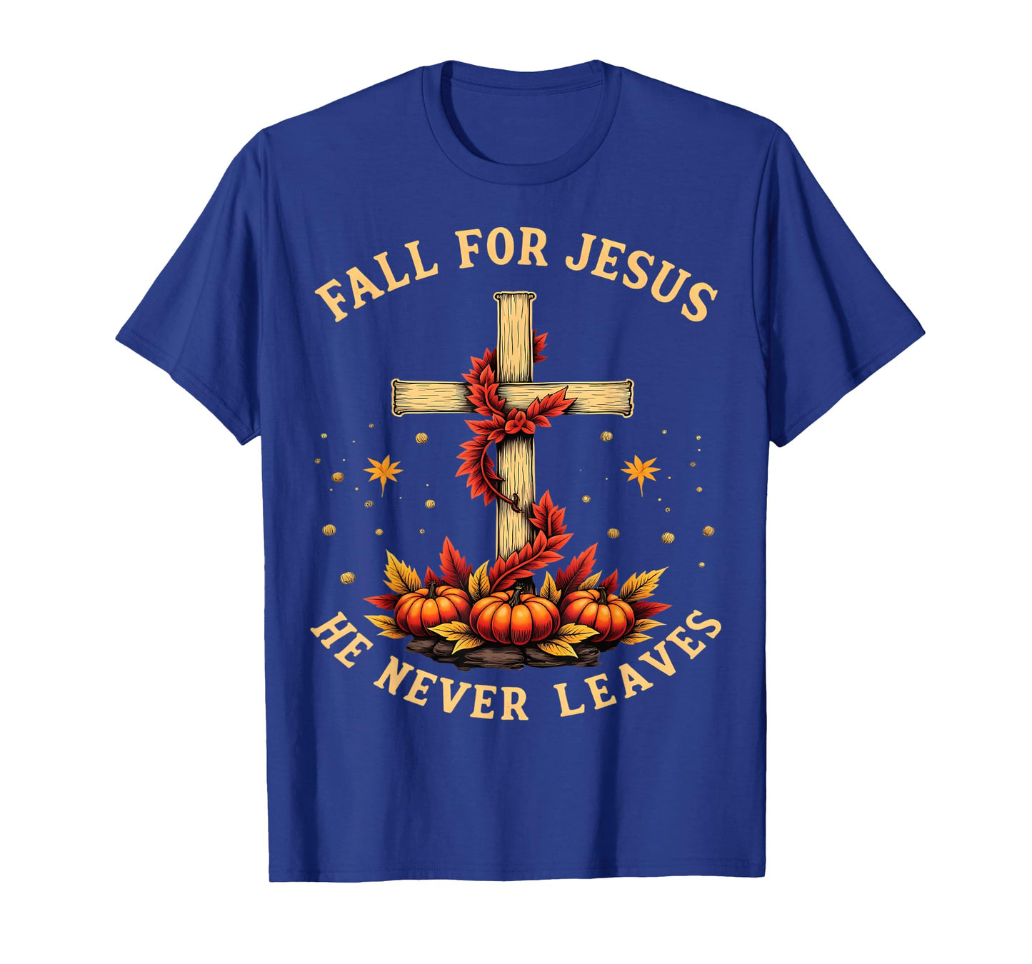 Fall For Jesus He Never Leaves Autumn Faith T-Shirt