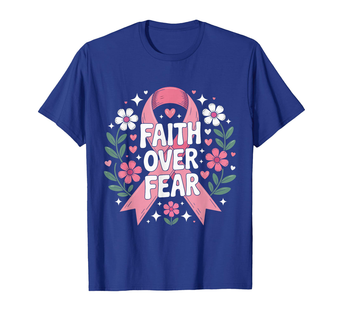 Faith Over Fear Pink Ribbon Breast Cancer Awareness Support T-Shirt