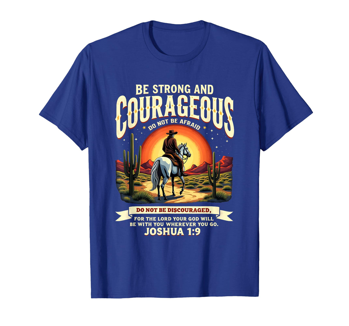 Western Cowboy Bible Verse Be Strong and Courageous T-Shirt