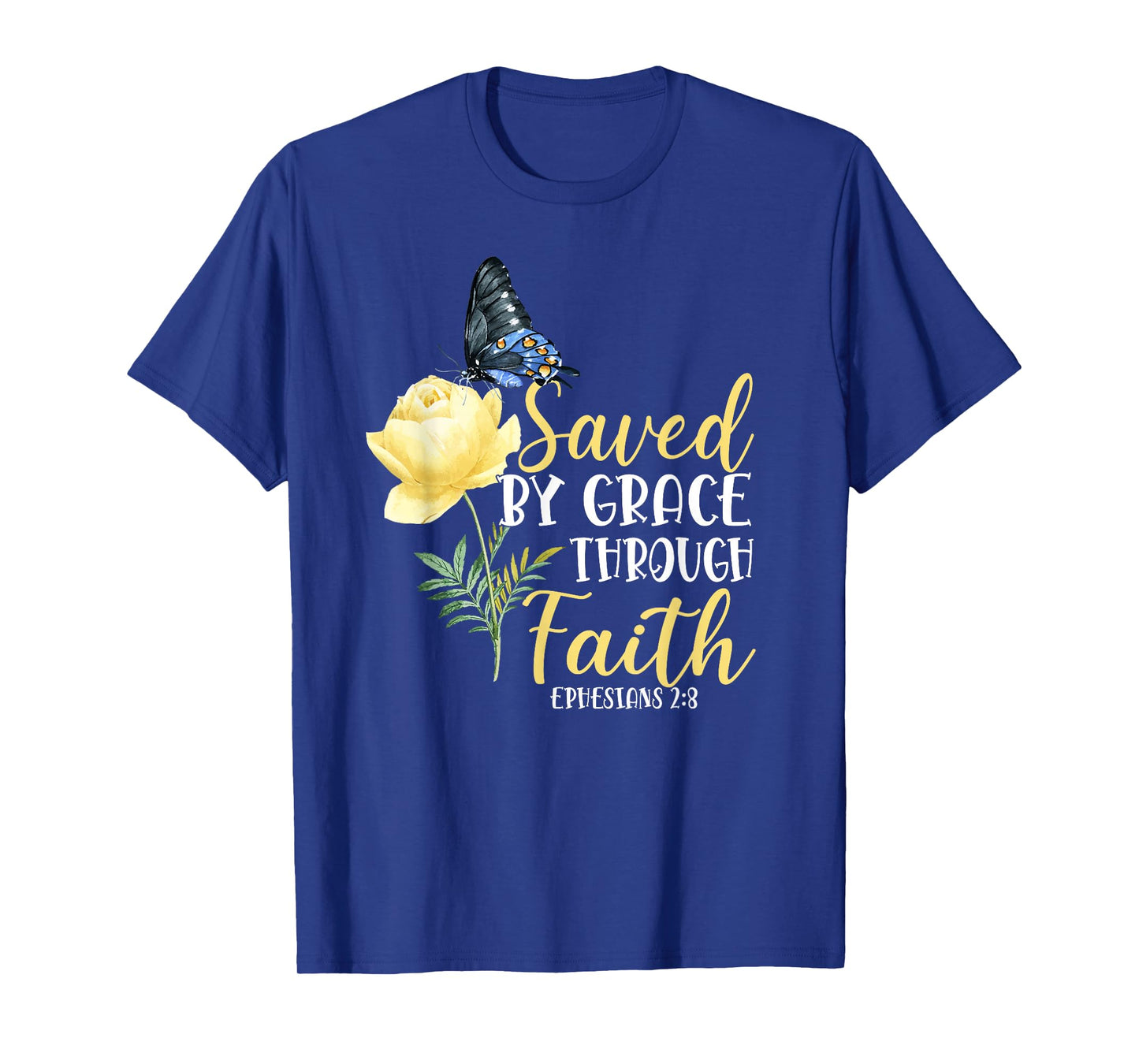 Christian Bible Verse Butterfly Rose Flower Ephesians 2:8 T-Shirt