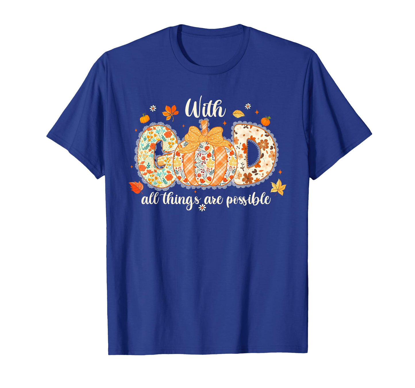 with GOD All Things are Possible Preppy Floral Fall Autumn T-Shirt