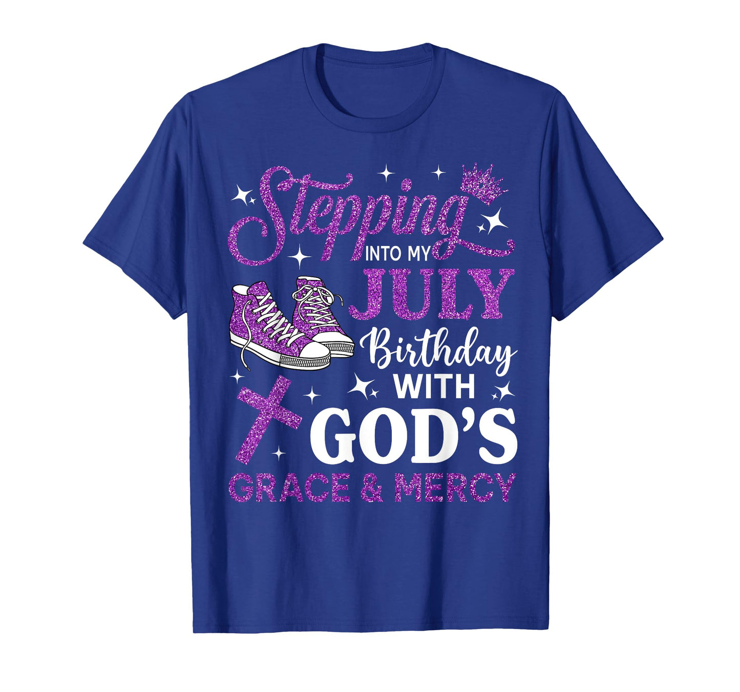 Stepping Into My July Birthday Sneakers Religious Birthday T-Shirt