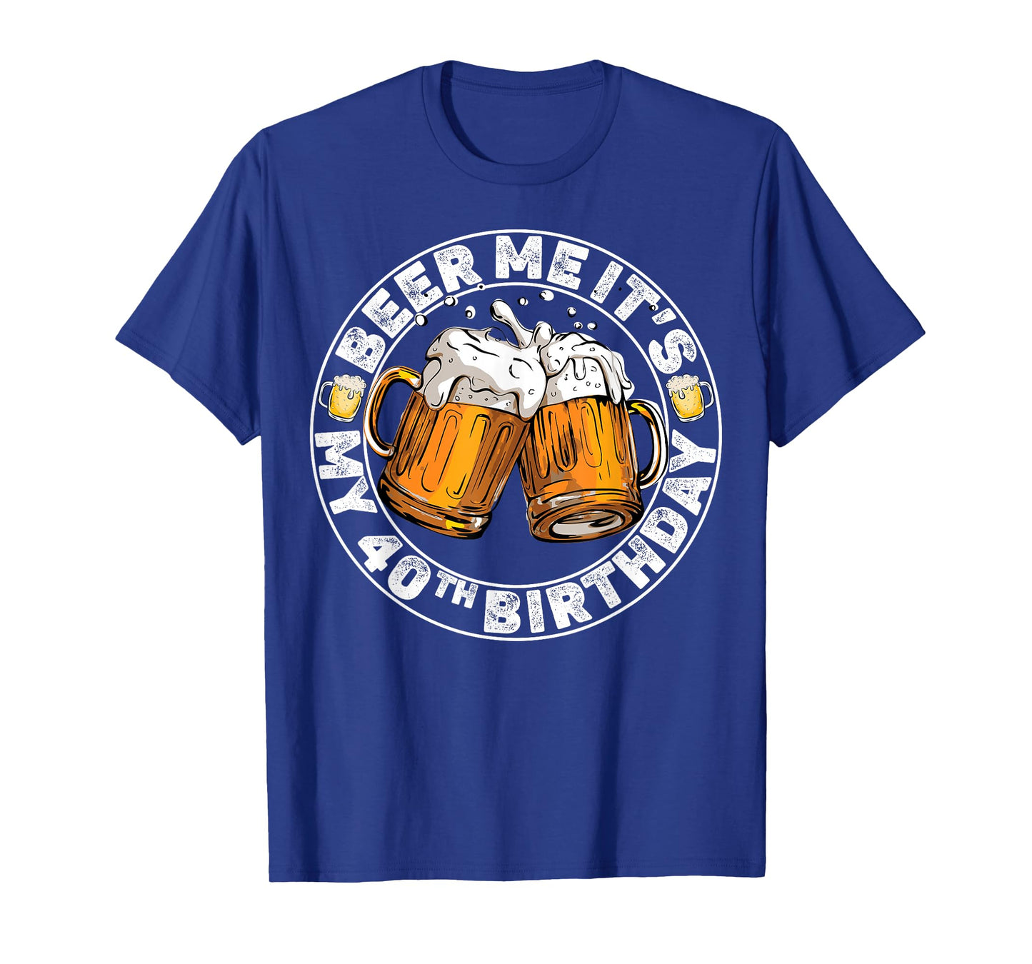 Beer Me It’s My 40th Birthday Funny Party Quote T-Shirt