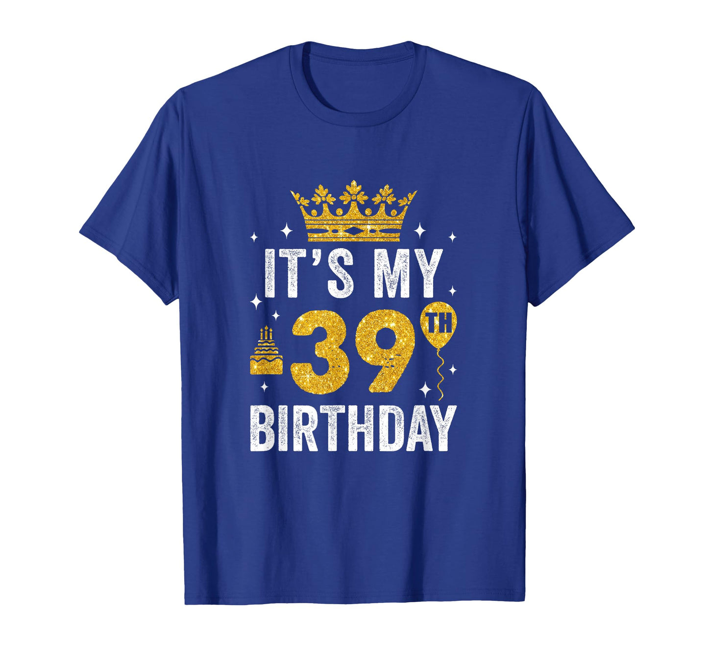 It's My 39Th Birthday Idea For 39 Years Old Man And Woman T-Shirt