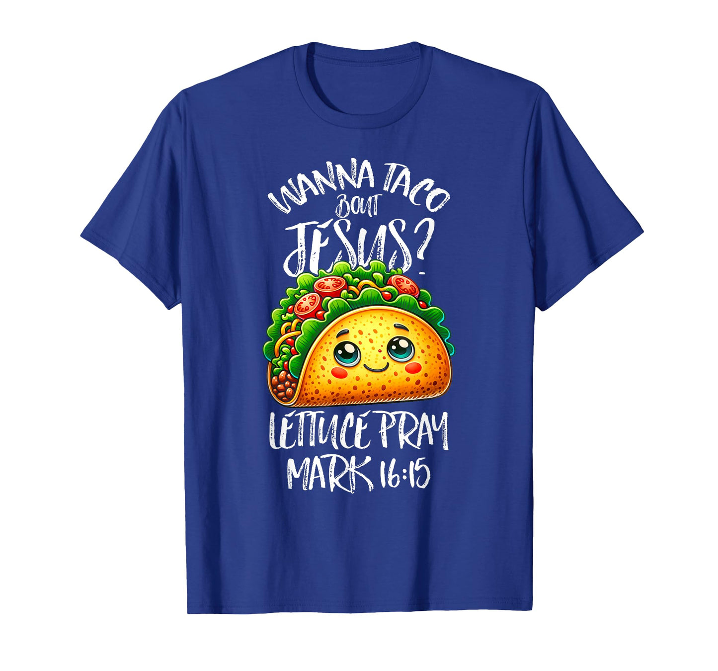 Funny Wanna Taco Bout Jesus Christian Humor Tee Letucce Pray T-Shirt
