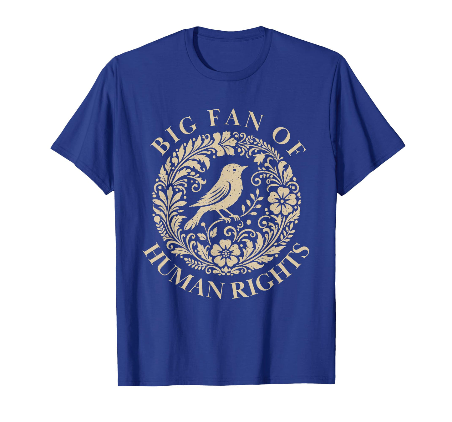 Floral Big Fan of Human Rights Feminist Activist Gift T-Shirt