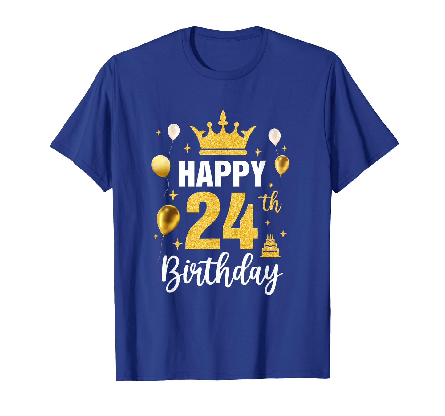 Happy 24Th Birthday Idea For 24 Years Old Man And Woman T-Shirt
