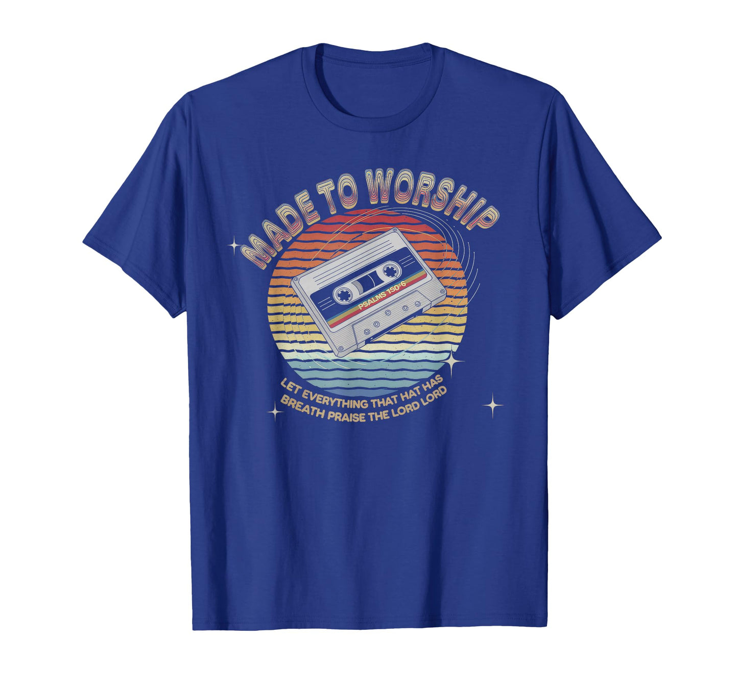 Worship Tshirt Christian Music Retro Cassette Psalms 150:6 T-Shirt
