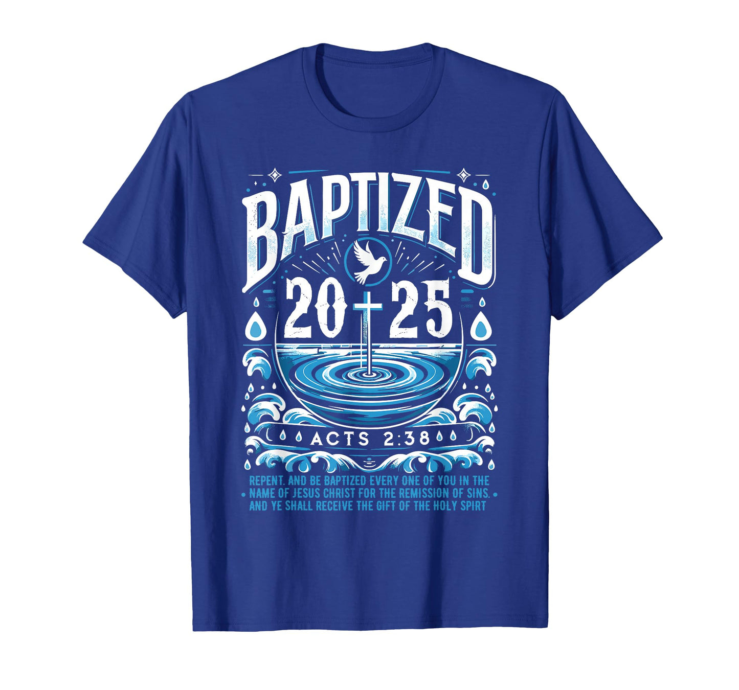 Baptized in 2025 Shirt Bible Verse for Christian Baptism T-Shirt
