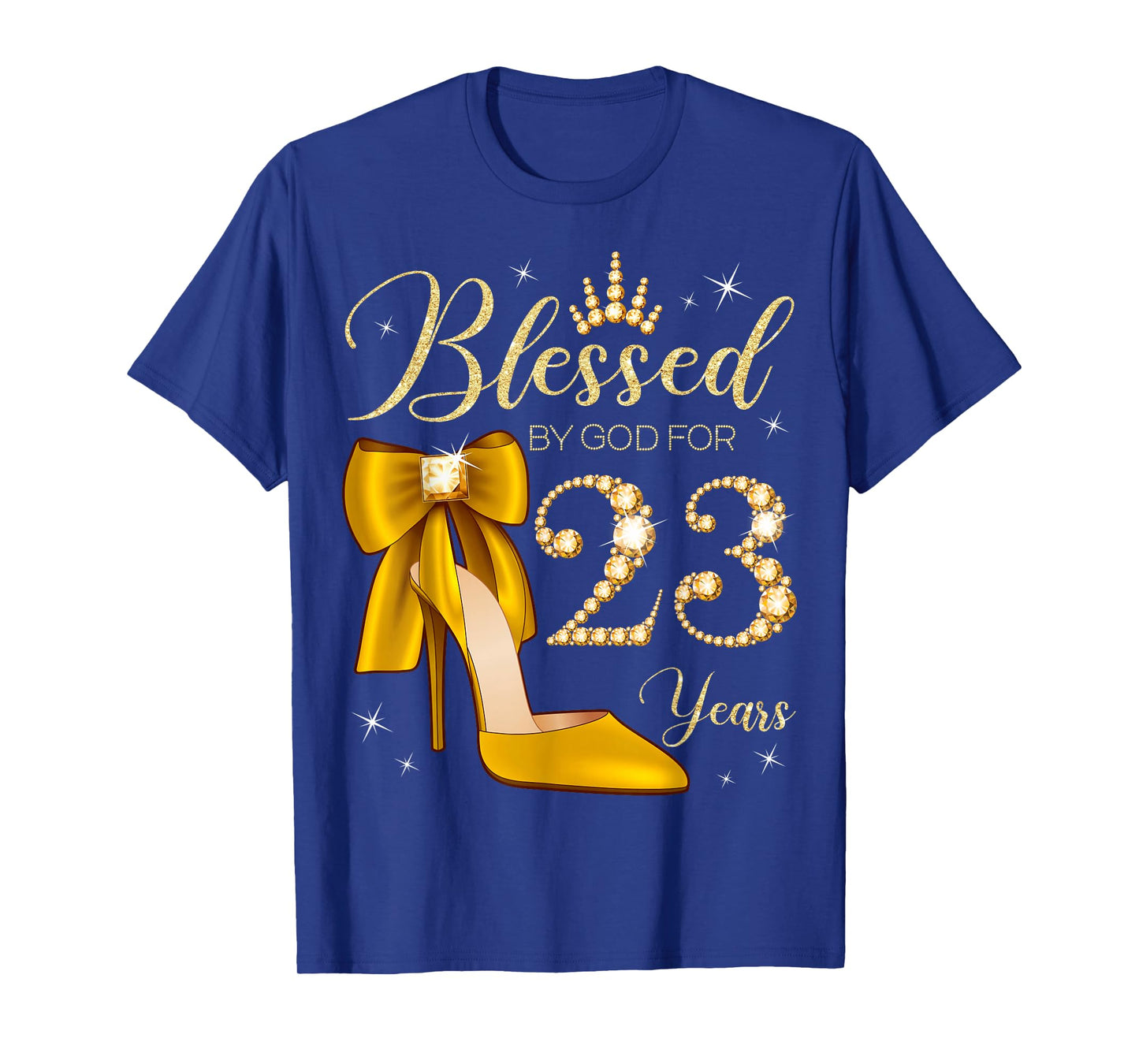 Blessed By God For 23 Years Old 23rd Birthday Woman Queen T-Shirt