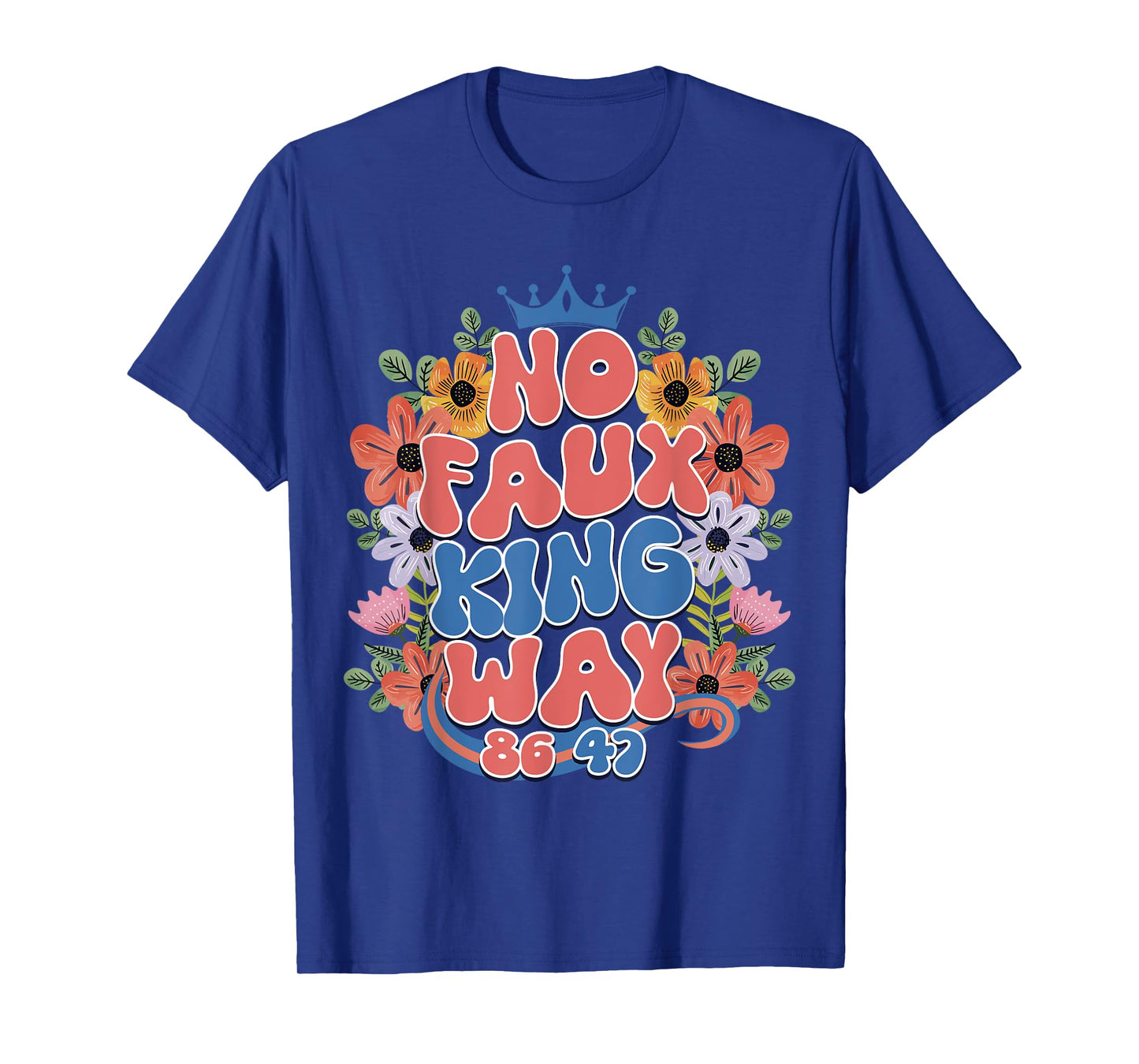 No Faux King Way 86/47 Resist 70s Retro Floral Shirt Womens T-Shirt