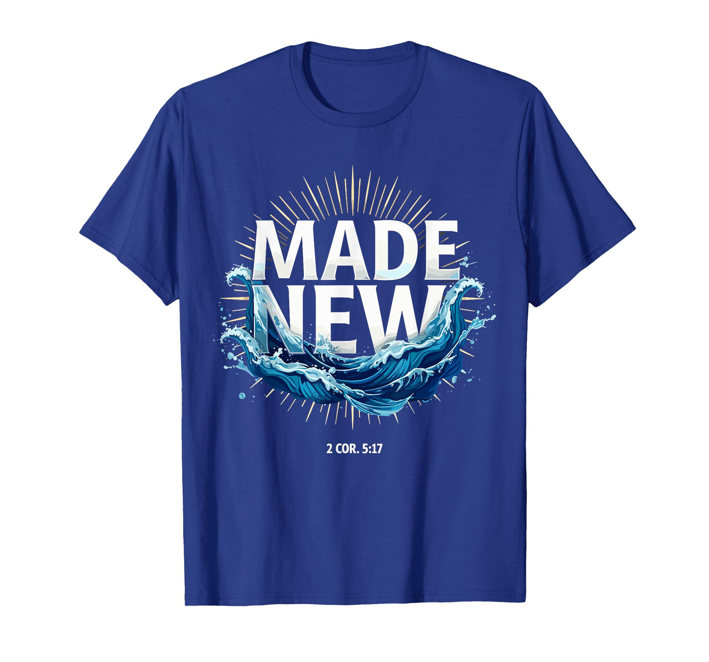 Made New Baptized Baptism T-Shirt