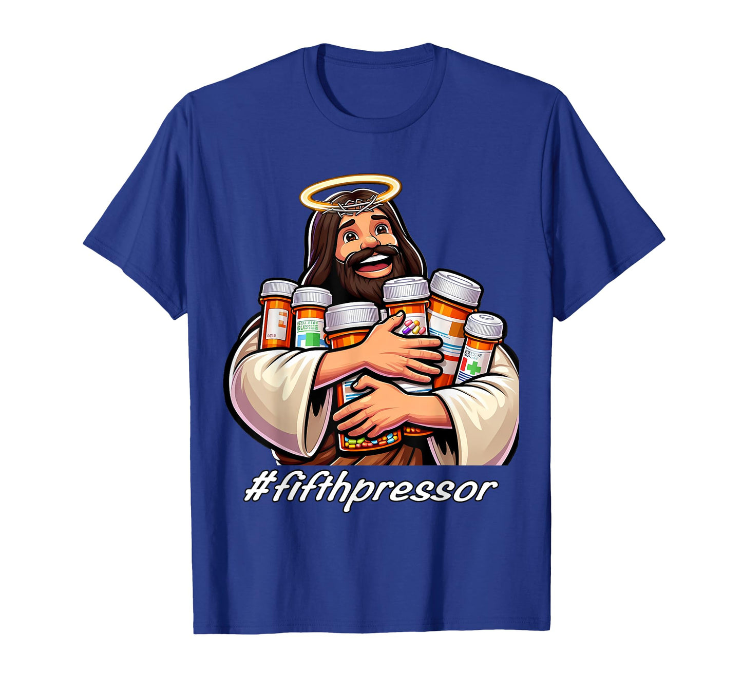 Jesus Christ Fifth Pressure Pharmacist Ful Code Nurse ICU ER T-Shirt