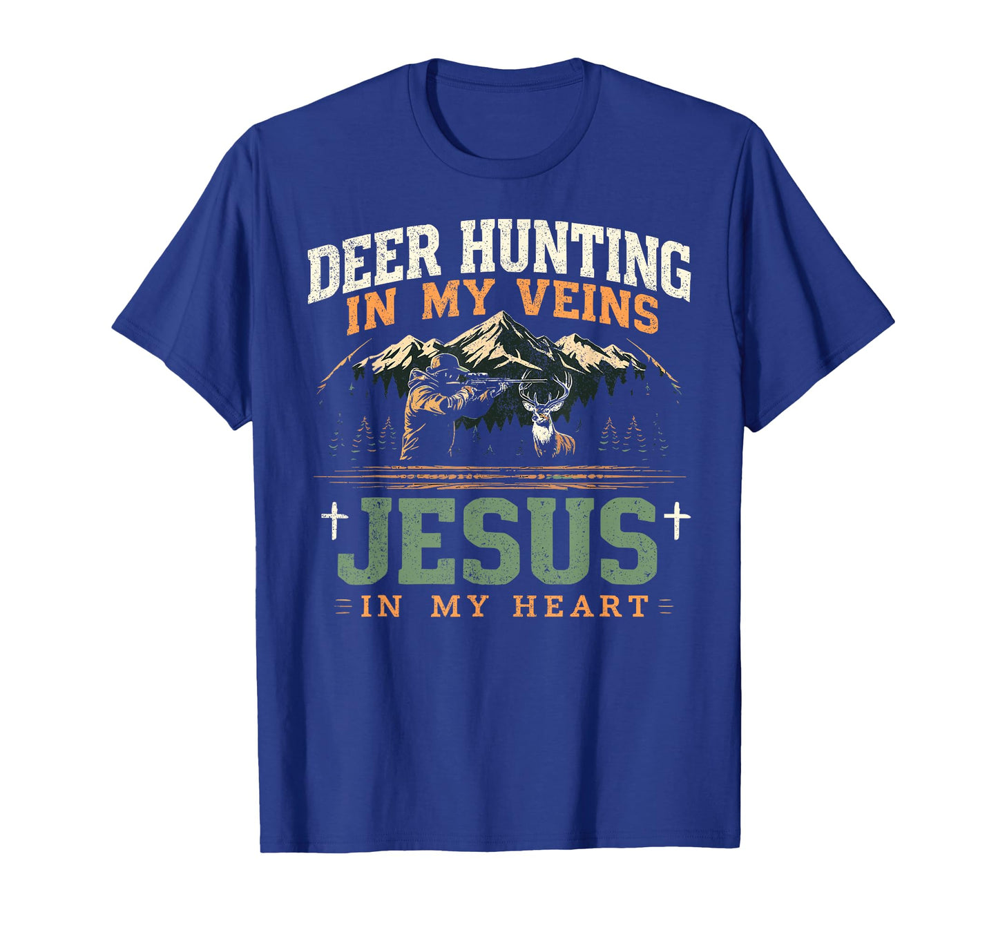 Deer Hunting In My Veins Jesus in My Heart Funny Christian T-Shirt