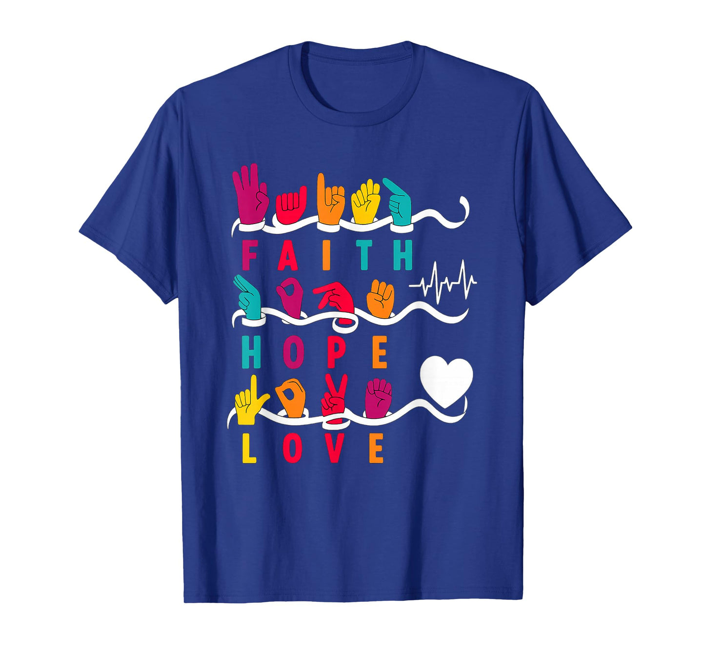 Faith Hope Love ASL American Sign Language T-Shirt