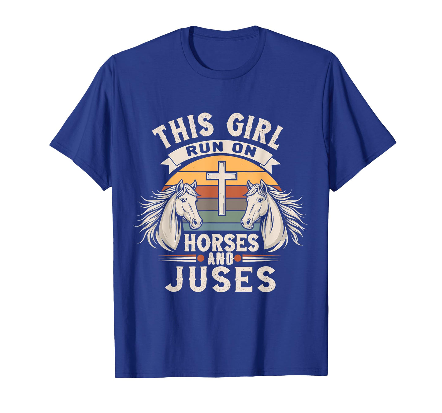 This Girl Runs On Horses and Jesus Retro Faith Gift T-Shirt