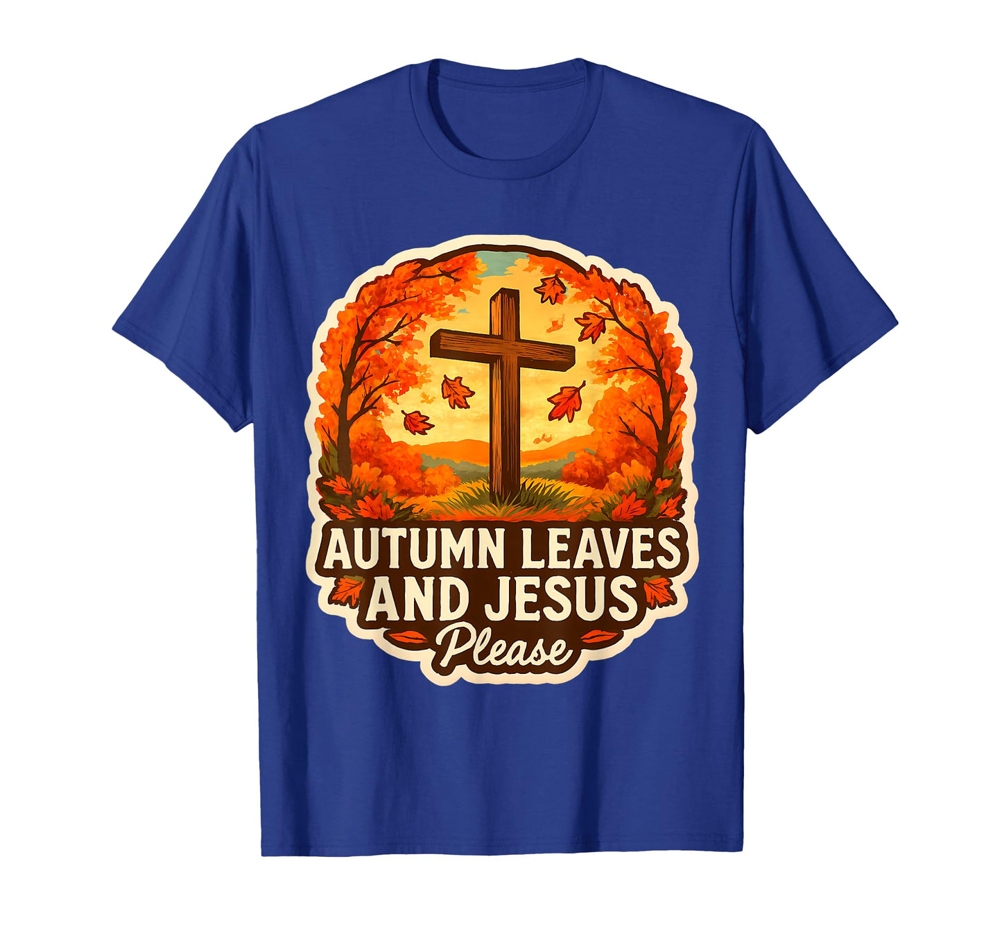 Autumn Leaves and Jesus Please Christ Christian Fall Church T-Shirt