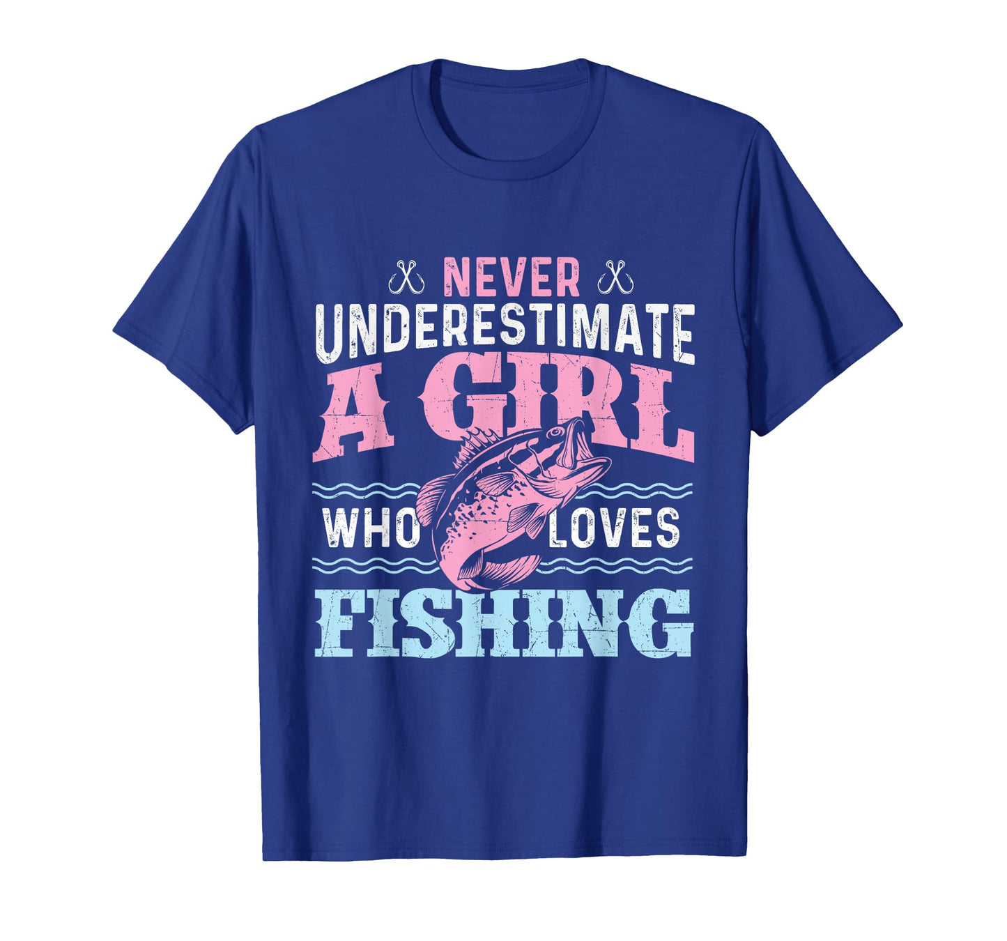 Never Underestimate A Girl Who Loves Fishing - Fish Lover T-Shirt