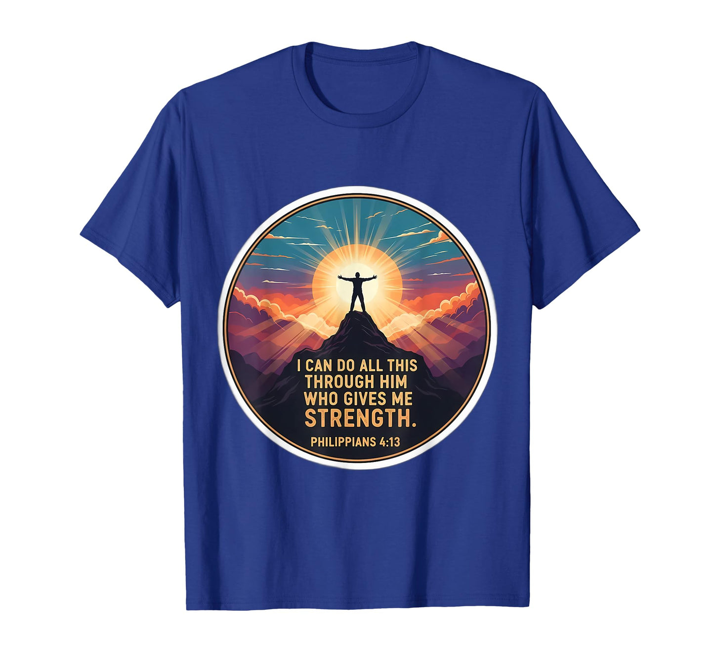 I Can Do All This Through Him Who Gives Me Strength Verse T-Shirt
