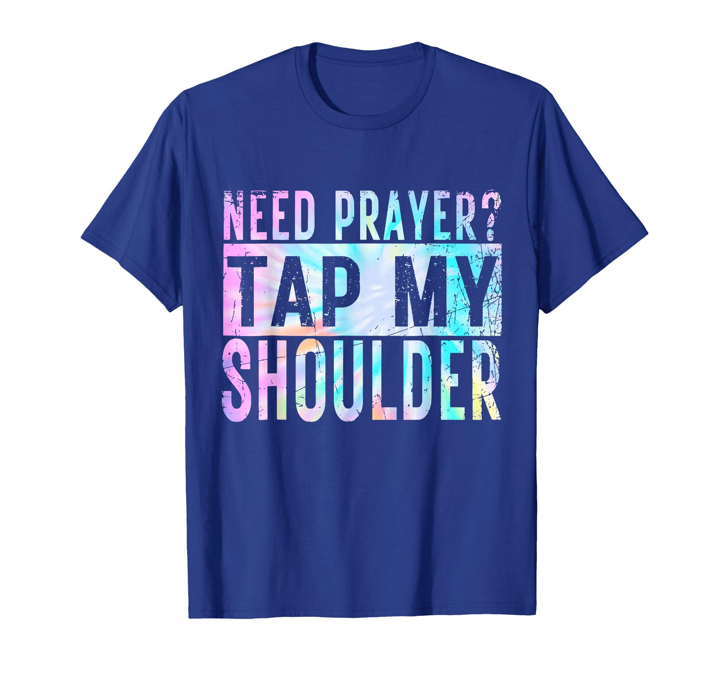 Need Prayer Tap My Shoulder Christian Men Women T-Shirt