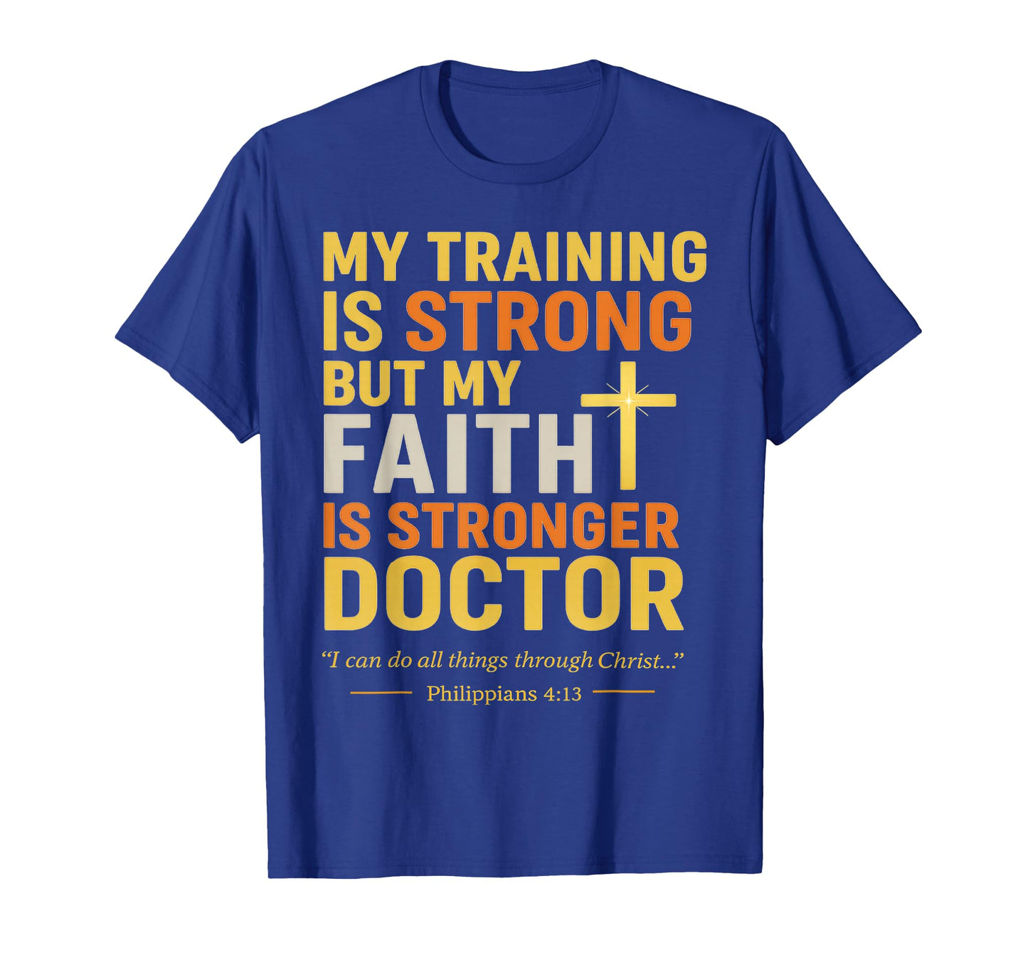 Religious Christian Doctor Faith Clothing Bible Verse Gifts T-Shirt