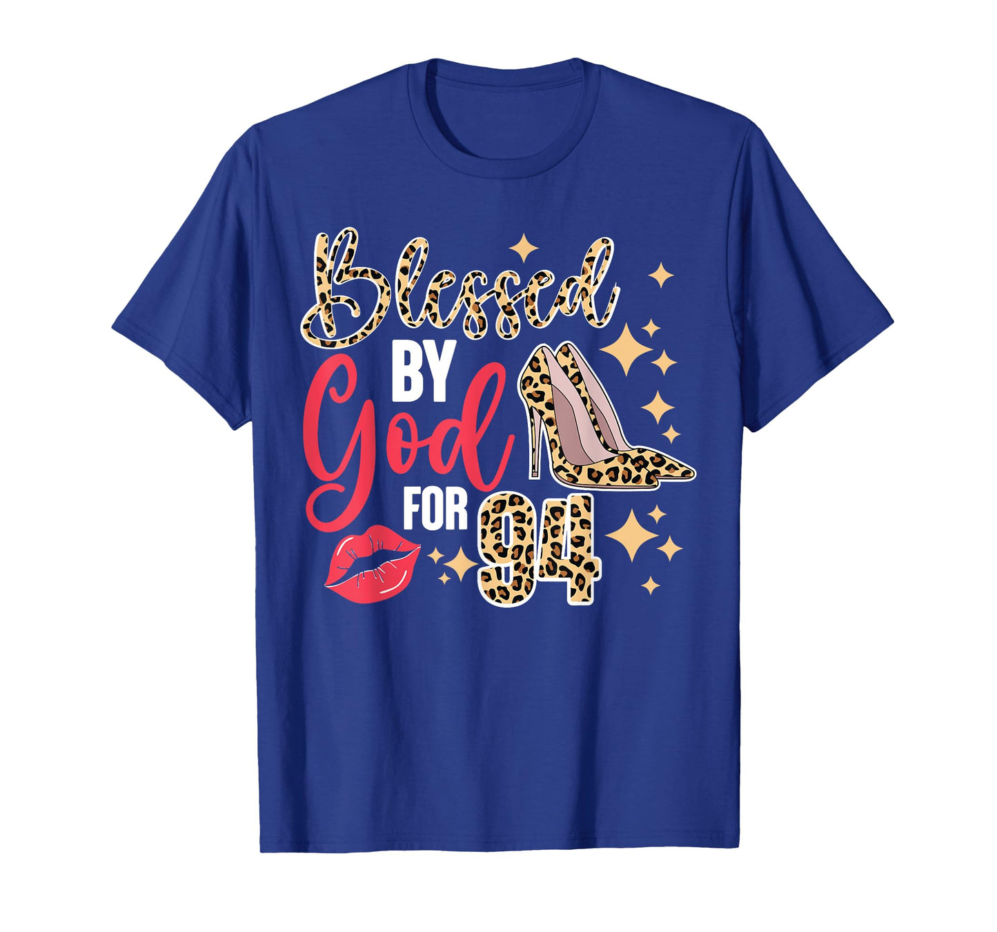 Blessed By God 94 Year Old 94th Birthday It's My 94th Bday T-Shirt