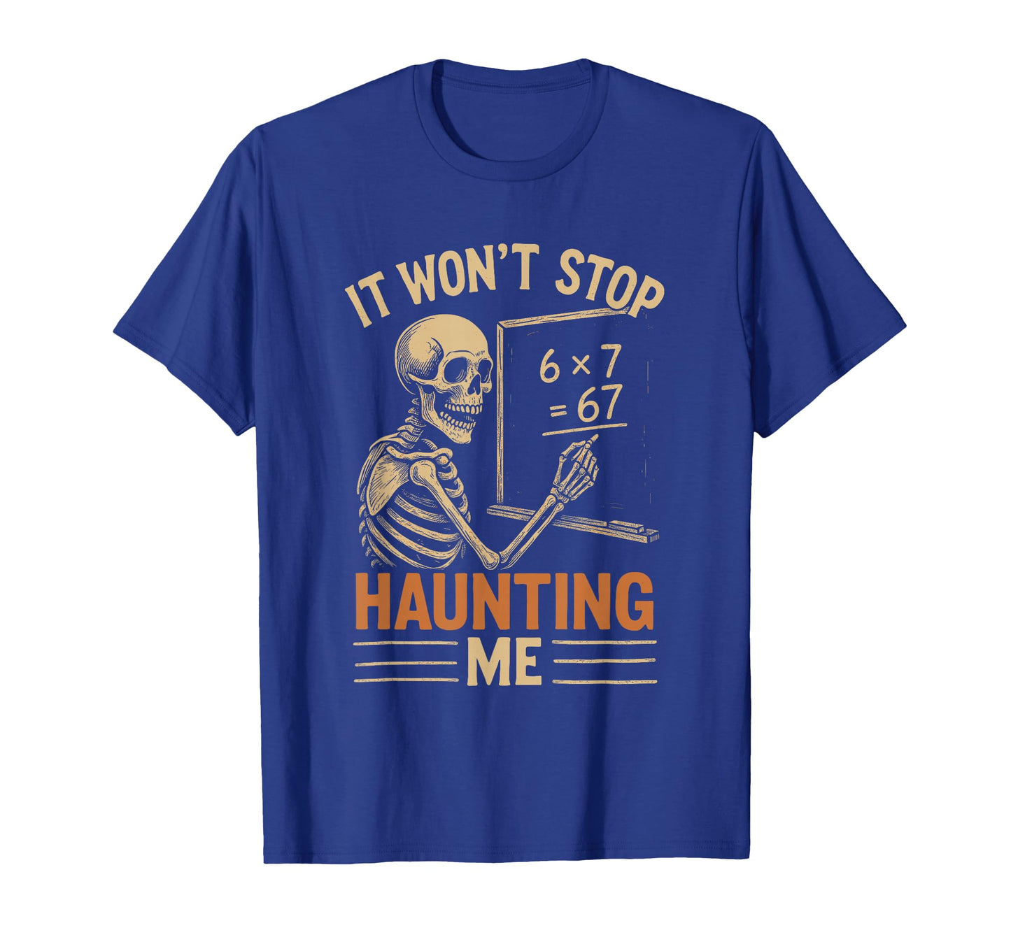 Haunted by 67 Skeleton Math Teacher Student Halloween Humor T-Shirt
